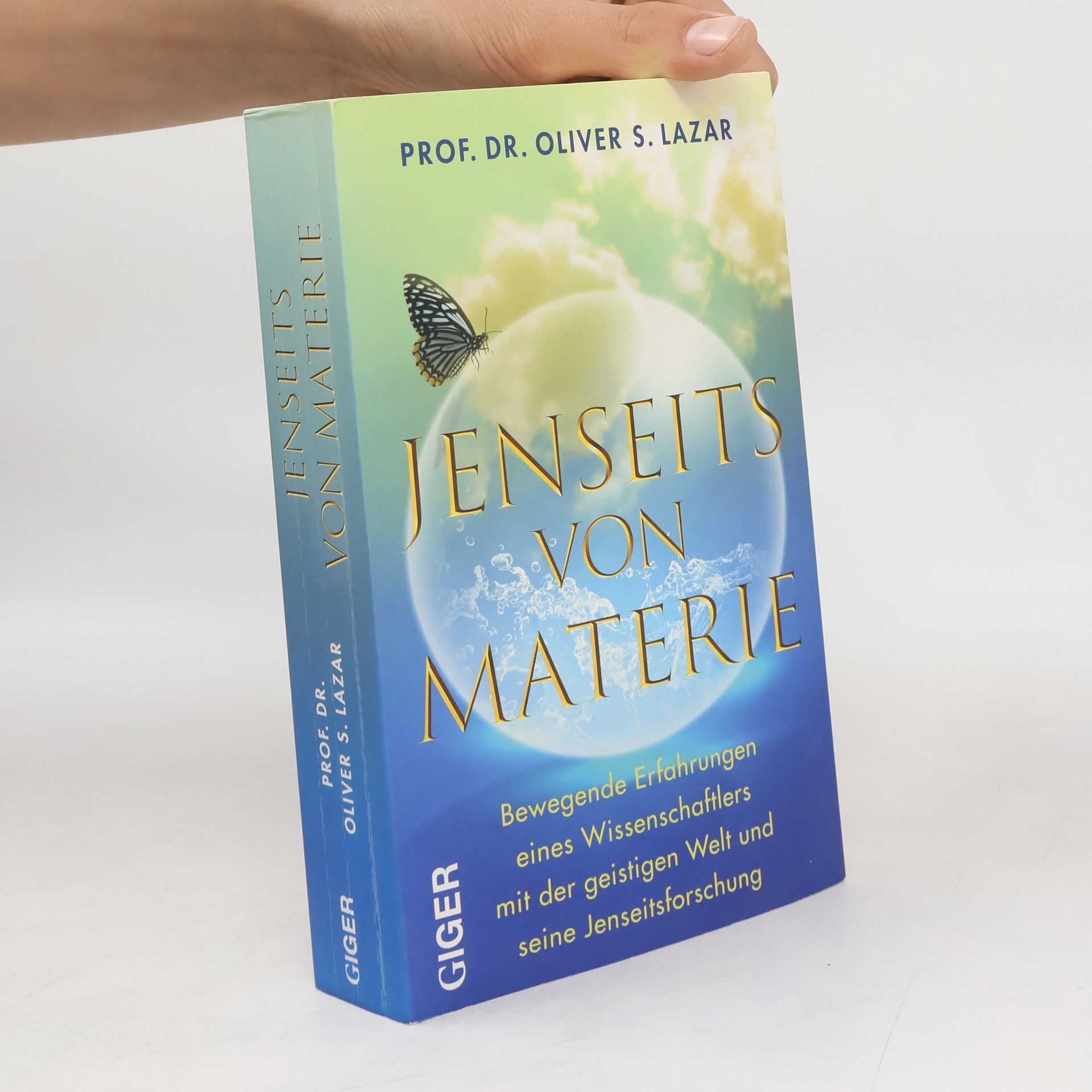 Oliver S. Lazar Jenseits von Materie