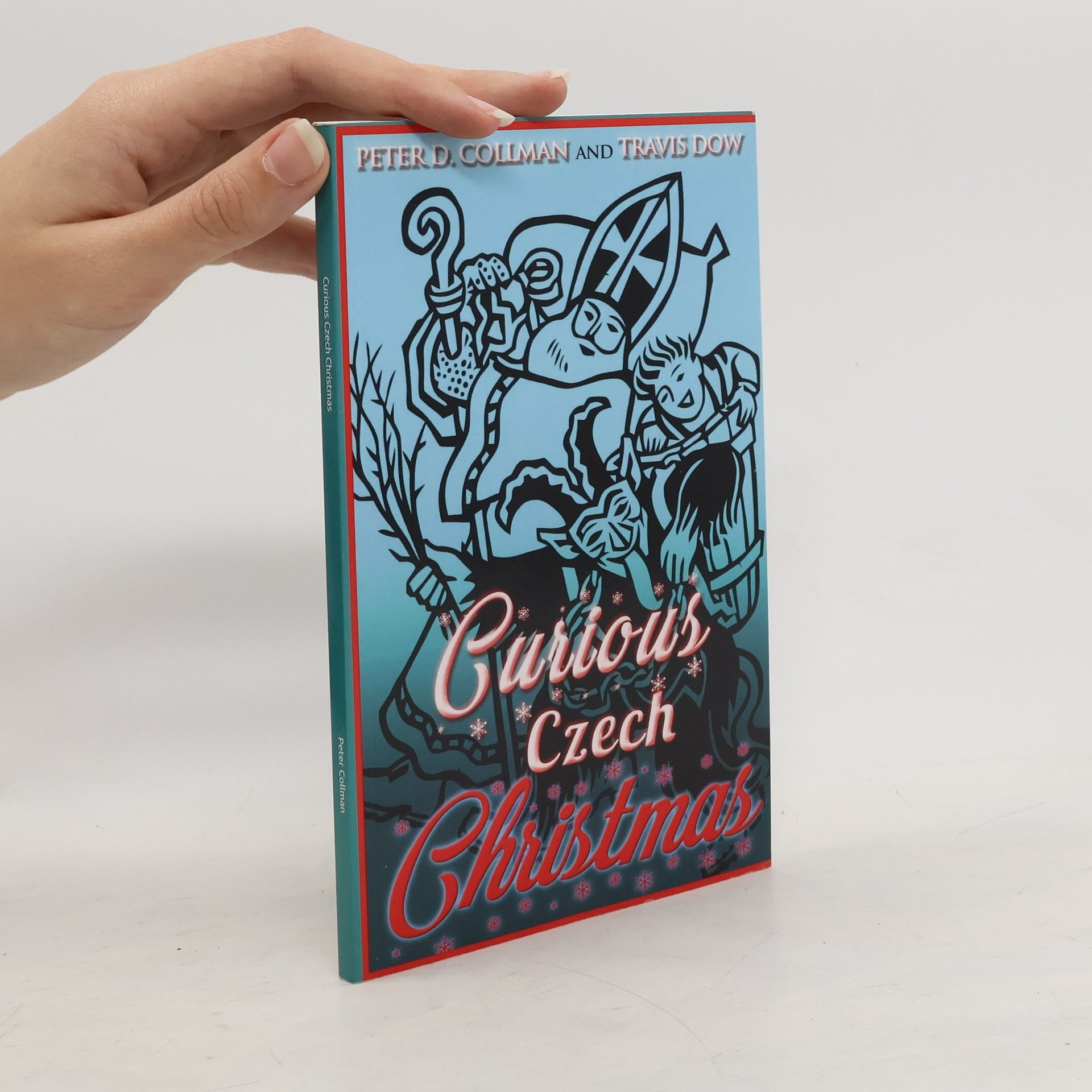 Peter D. Collman Curious Czech Christmas