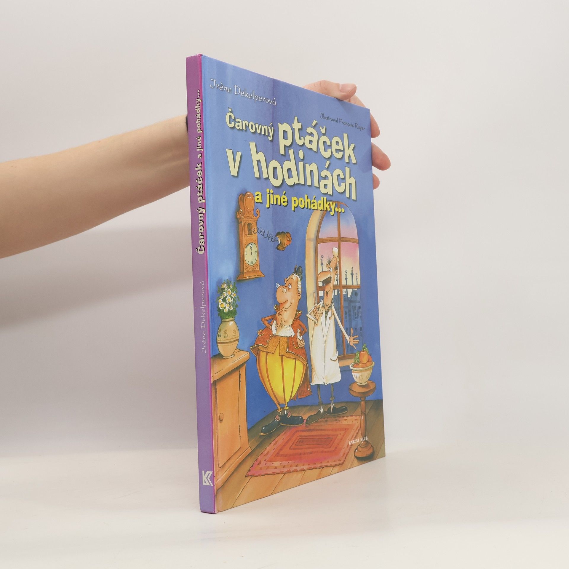 Čarovný ptáček v hodinách a jiné pohádky