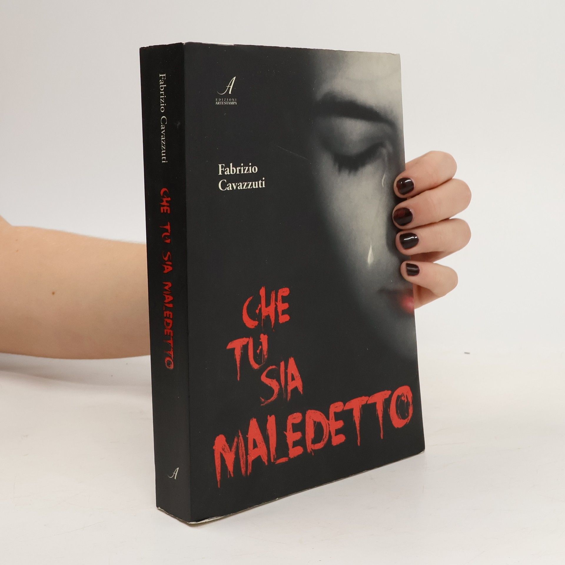 Fabrizio Cavazzuti Che tu sia maledetto