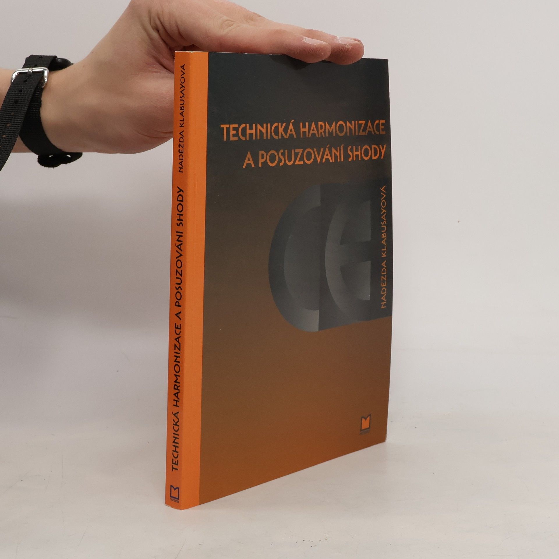 Naděžda Kolabusayová Technická harmonizace a posuzování shody