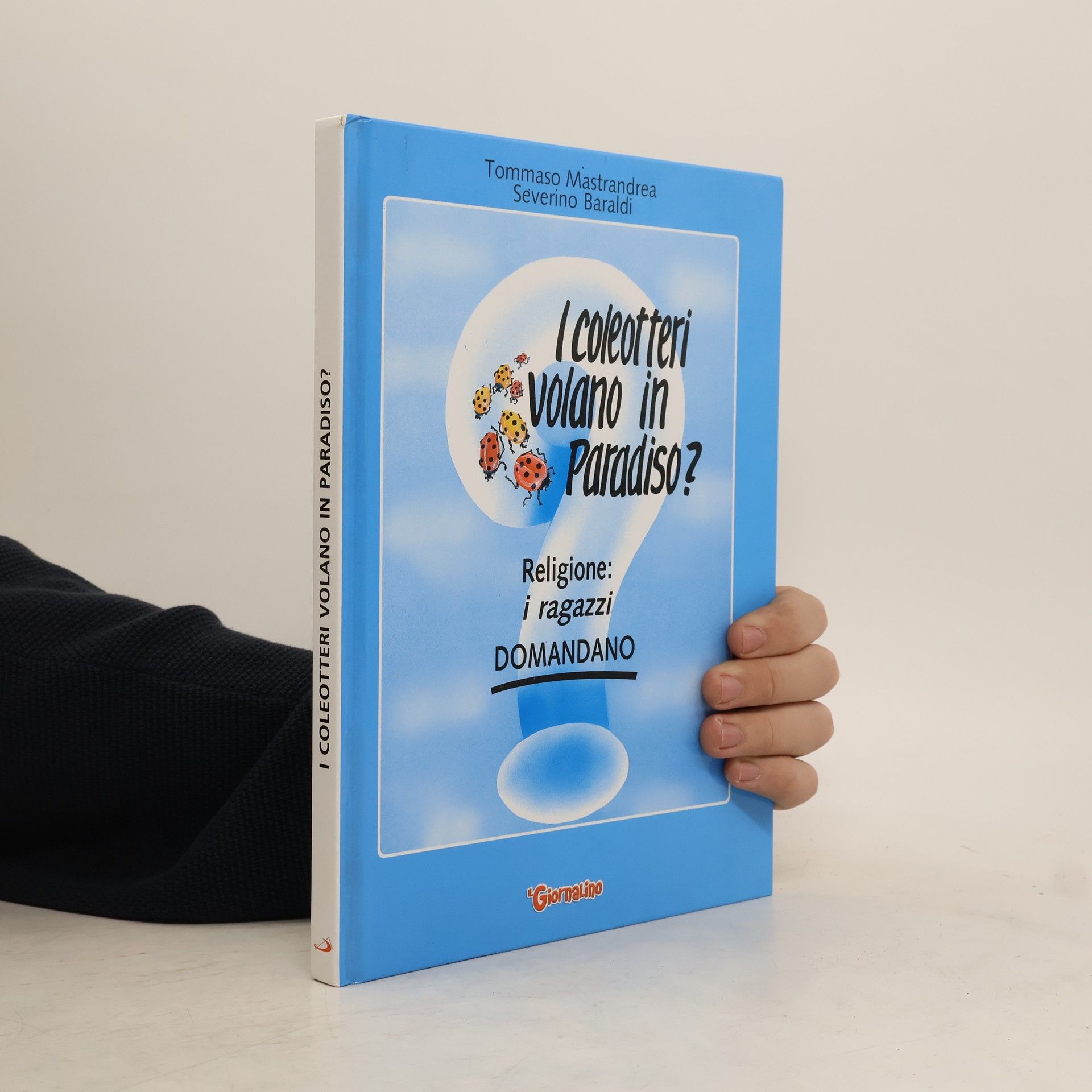 I coleotteri volano in paradiso? Religione: i ragazzi domandano