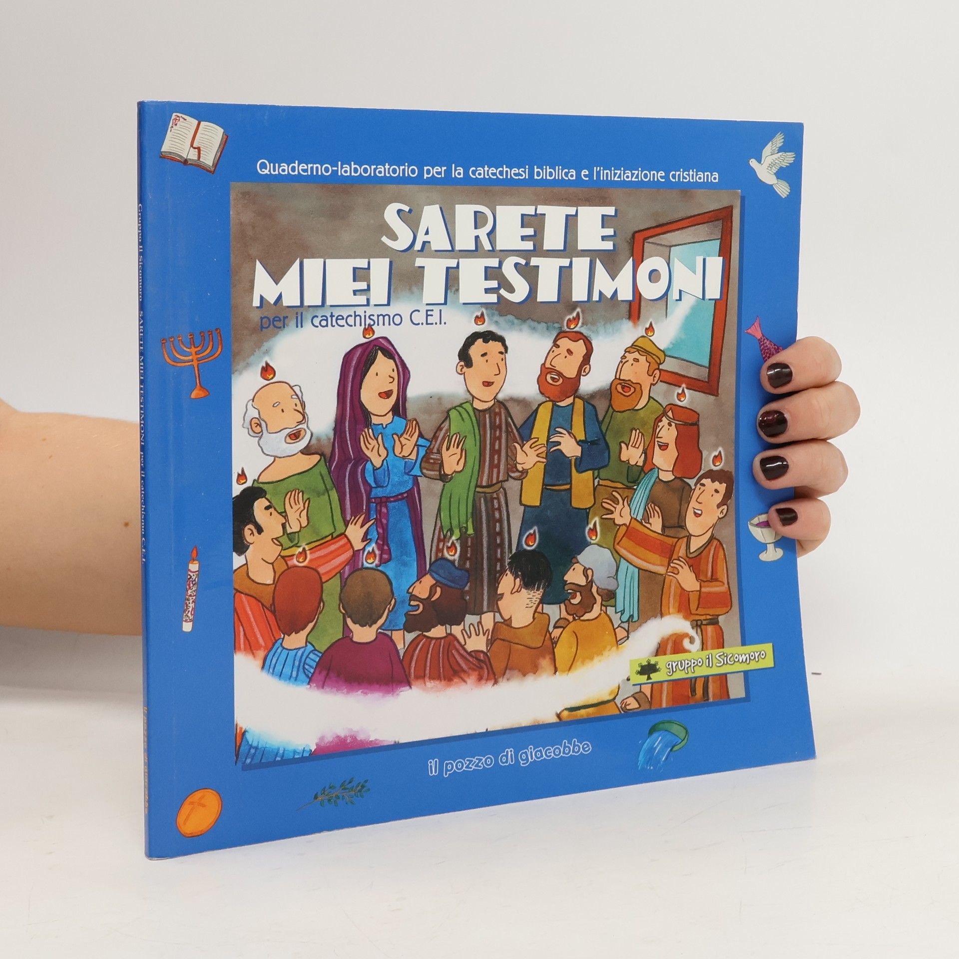 Sarete miei testimoni per il catechismo C.E.I. Quaderno laboratorio per la catechesi biblica e l'iniziazione cristiana