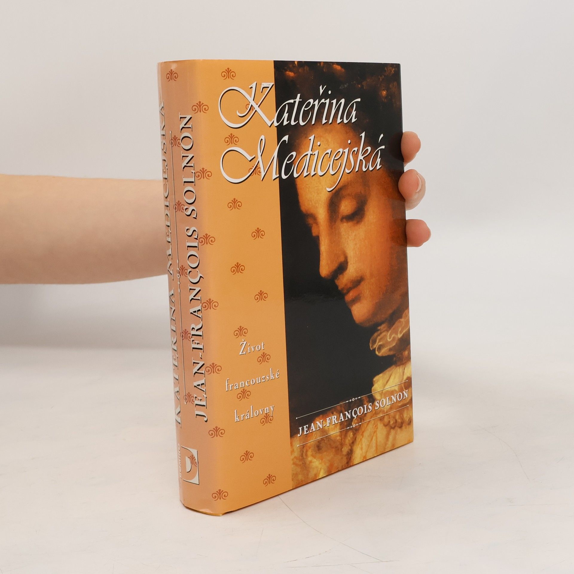 Jean François Solnon Kateřina Medicejská