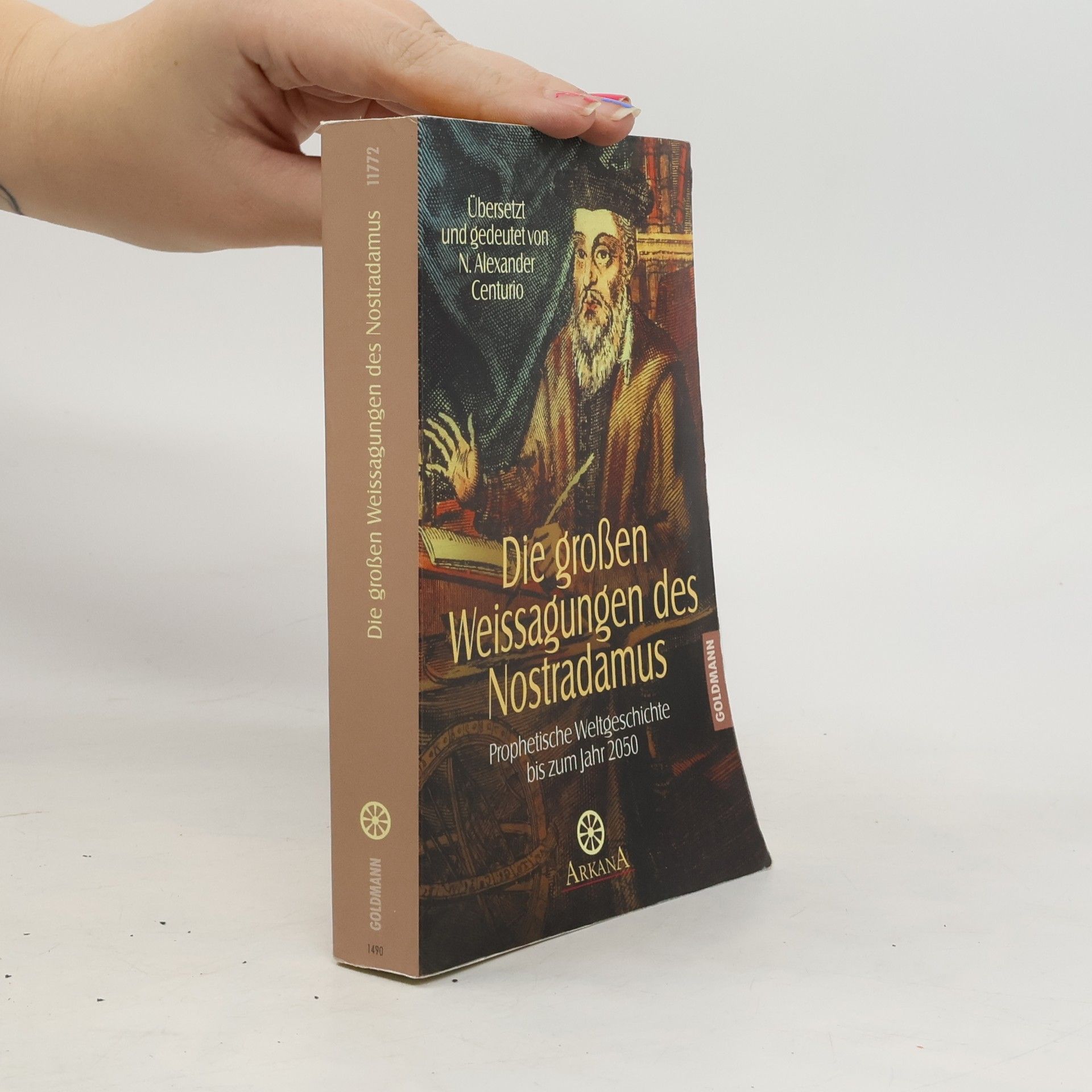 Alexander Centgraf Die grossen Weissagungen des Nostradamus