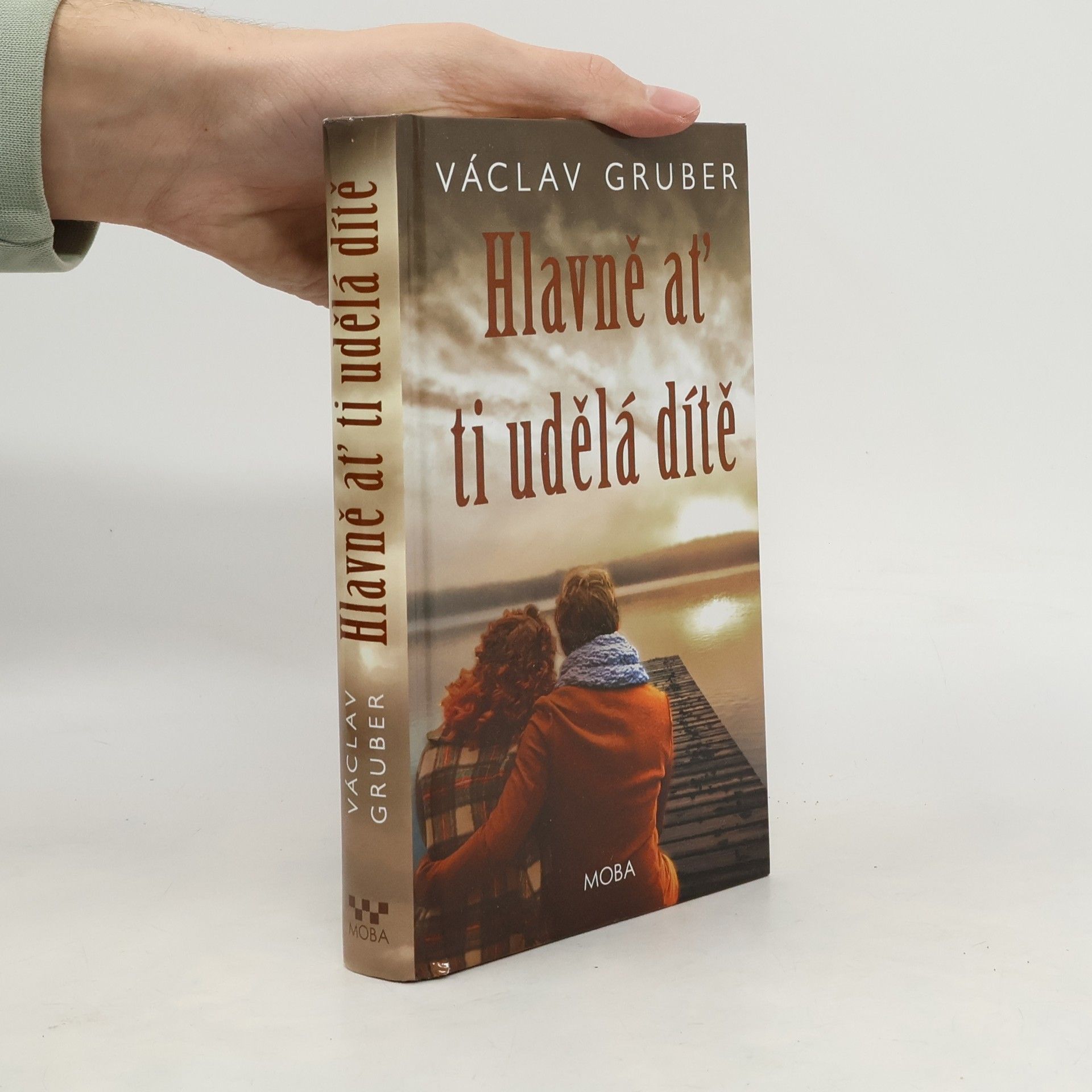 Václav Gruber Hlavně ať ti udělá dítě