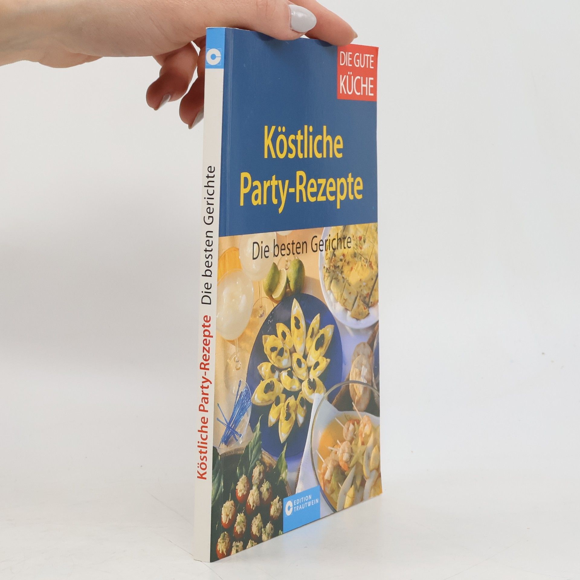 Evelyn Boss Köstliche Party-Rezepte
