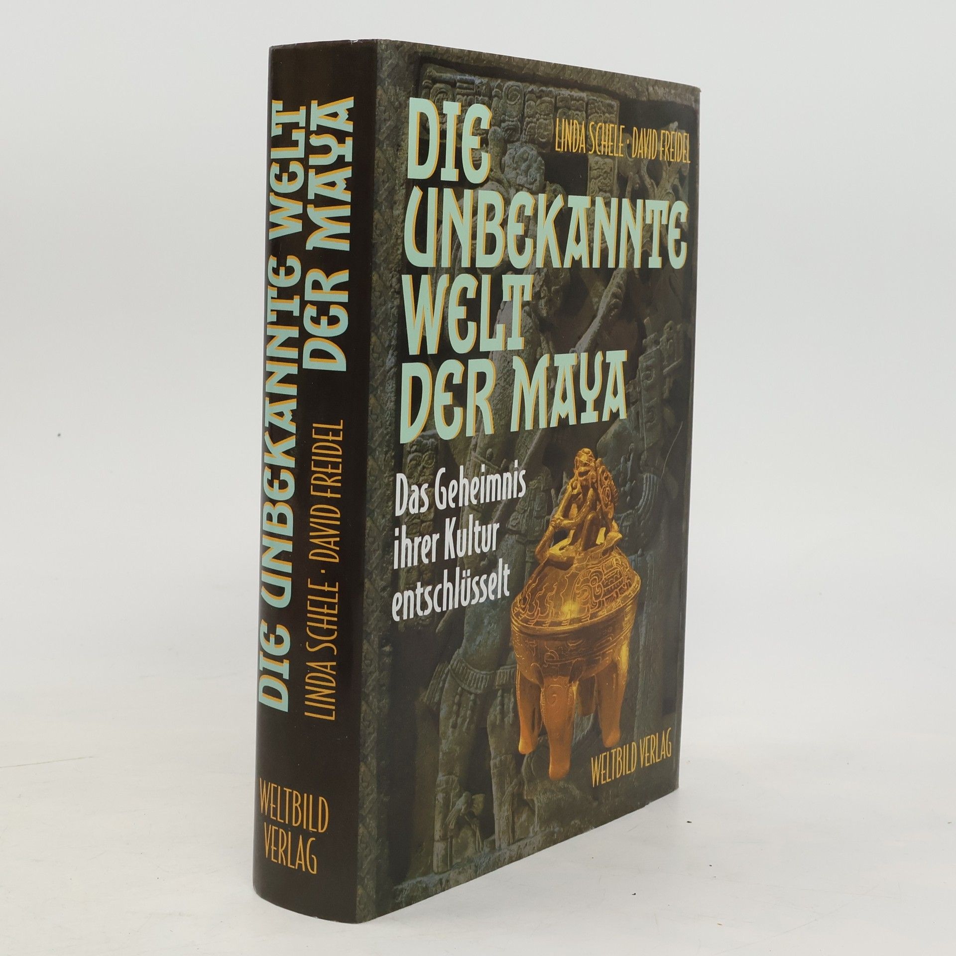 Linda Schele Die unbekannte Welt der Maya