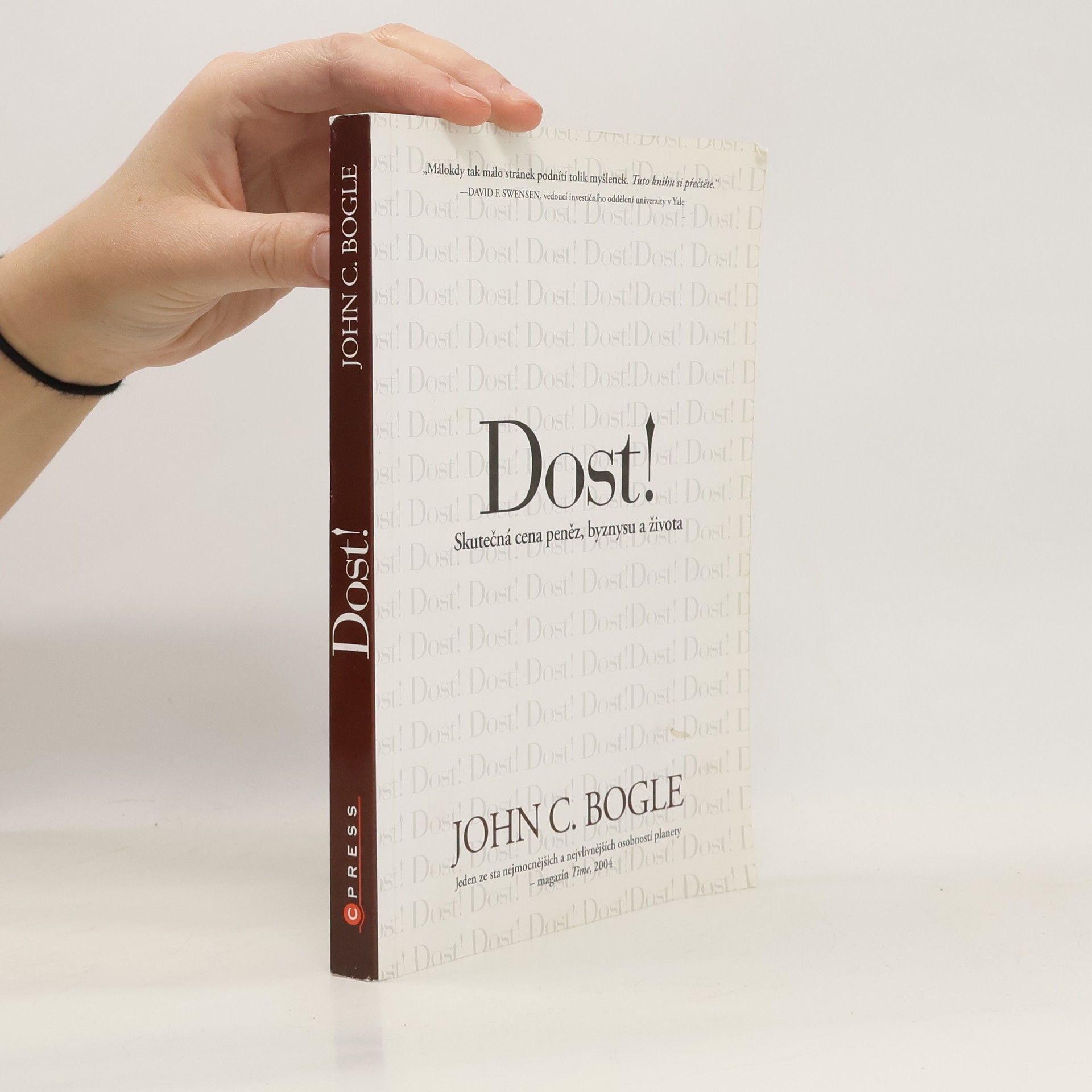 John C. Bogle Dost! Skutečná cena peněz, byznysu a života