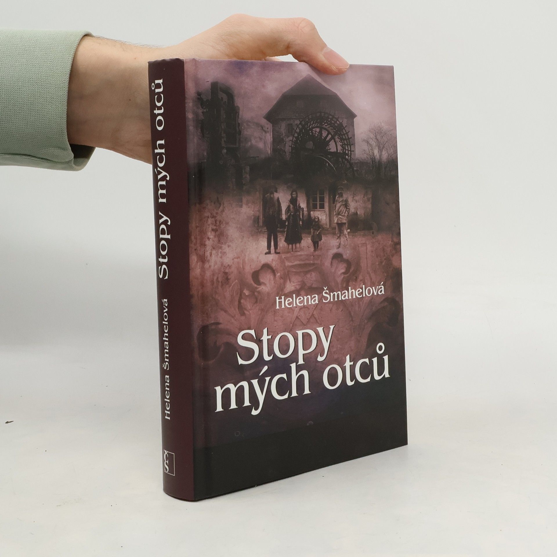 Helena Šmahelová Stopy mých otců. 2. díl