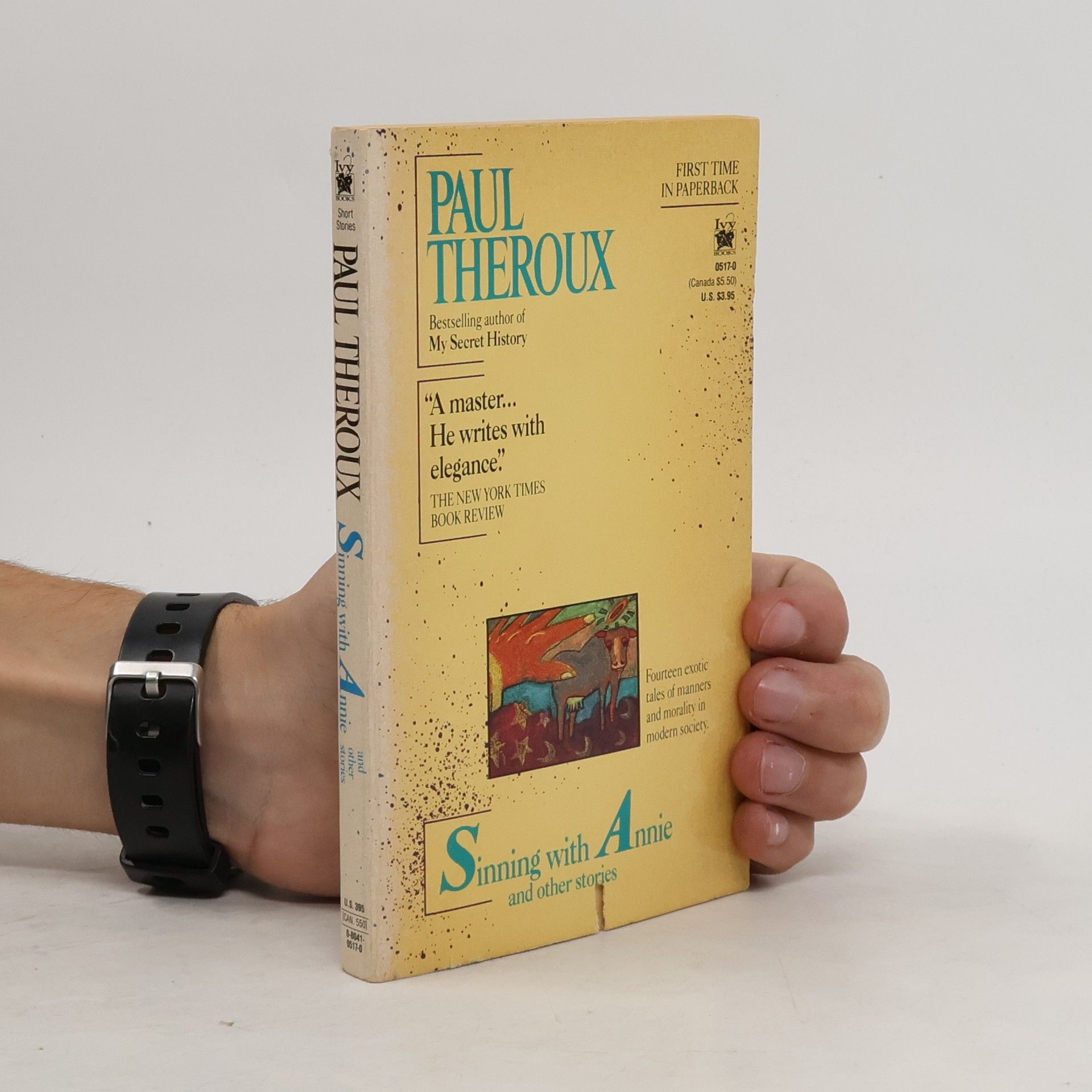 Paul Theroux Sinning With Annie And Other Stories - First Time In Paperback