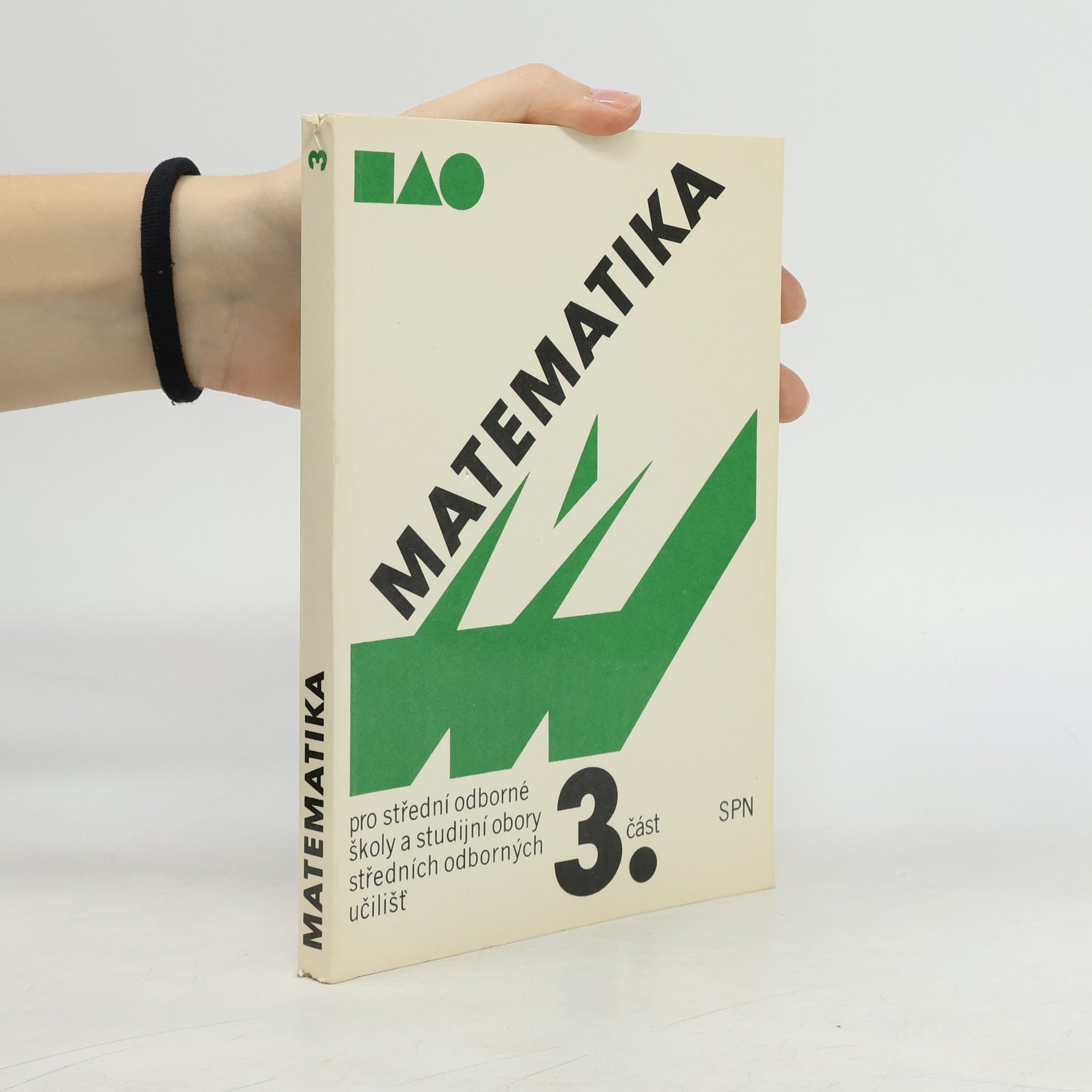 Oldřich Odvárko Matematika pro střední odborné školy a studijní obory středních odborných učilišť. 3. část