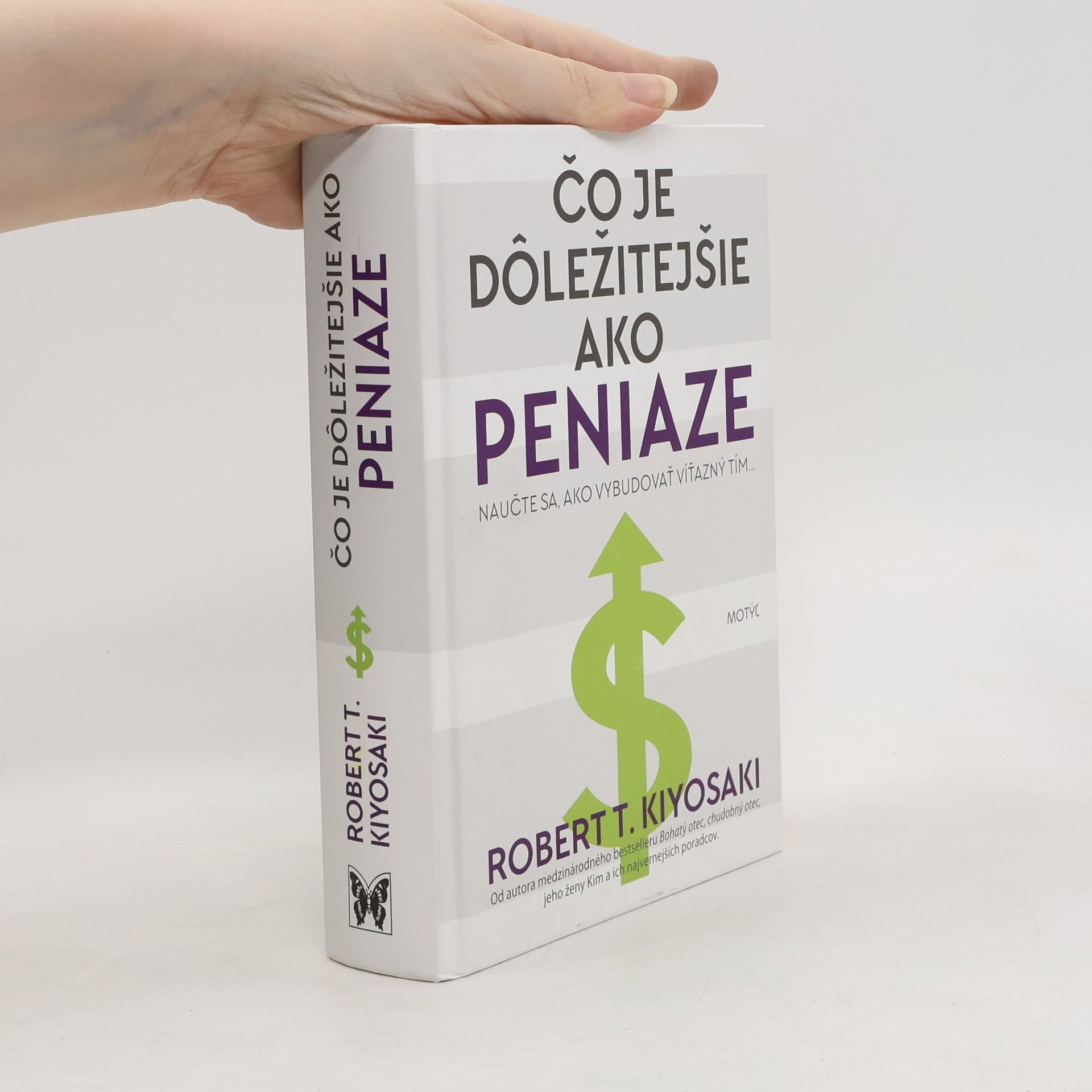 Robert T. Kiyosaki Čo je dôležitejšie ako peniaze