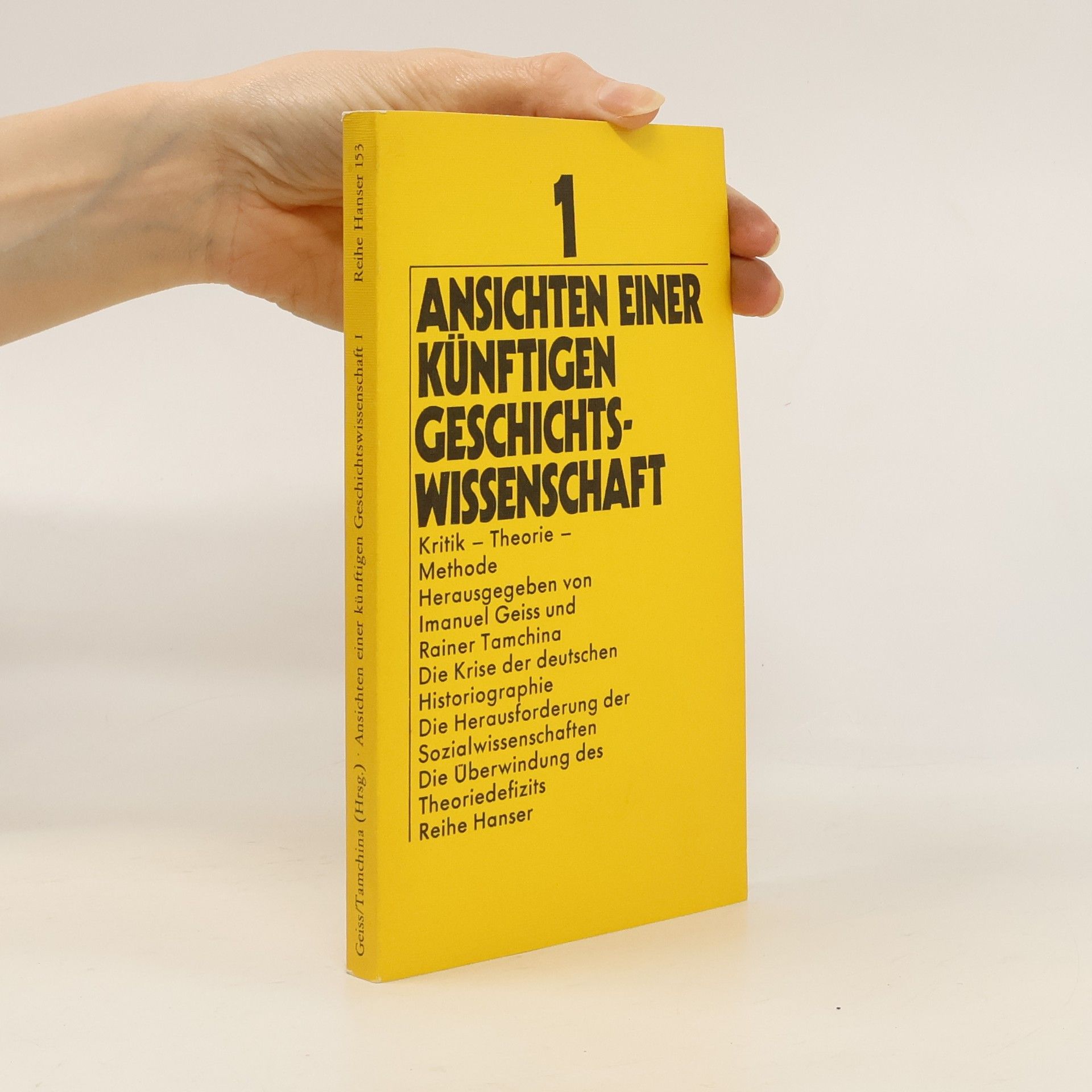 Imanuel Geiss Reihe Hanser - 1: Ansichten einer künftigen Geschichtswissenschaft