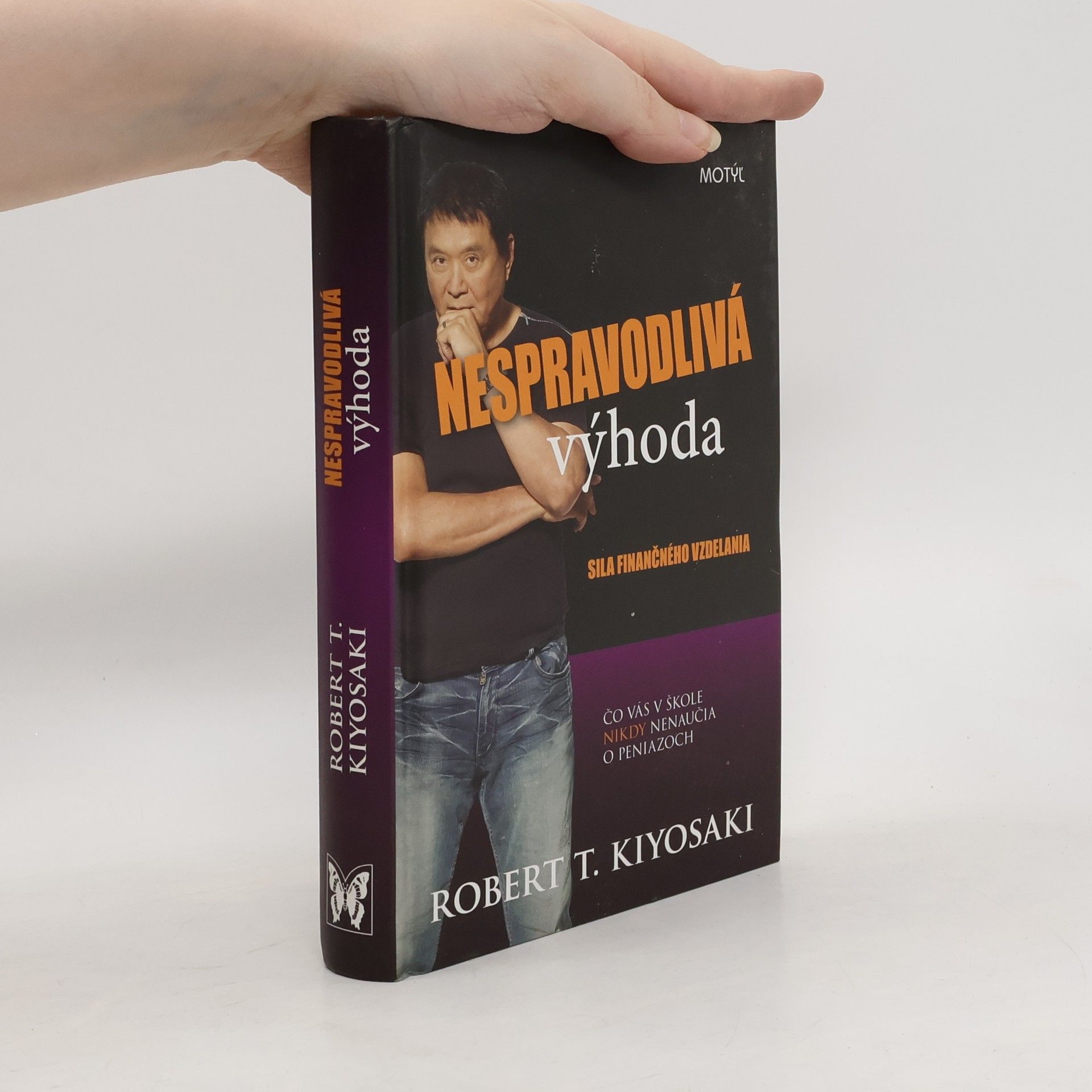 Robert T. Kiyosaki Nespravodlivá výhoda: sila finančného vzdelania