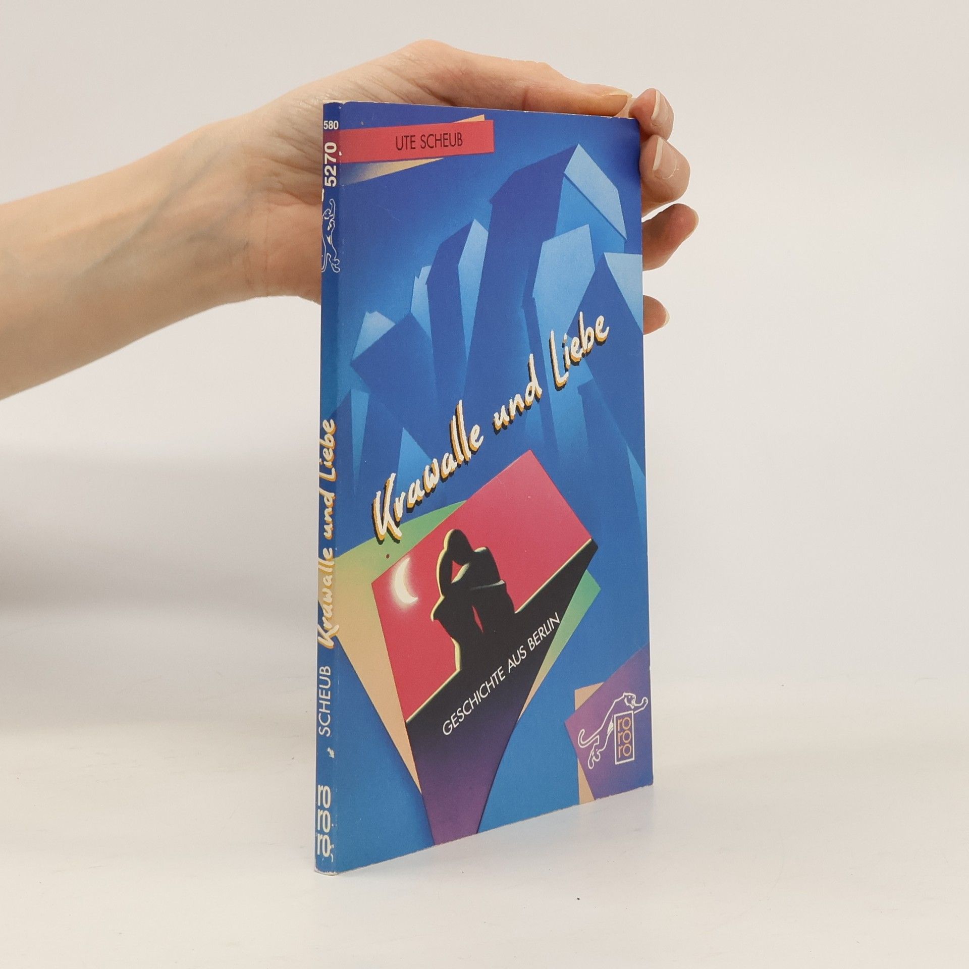 Krawalle und Liebe. Geschichte aus Berlin