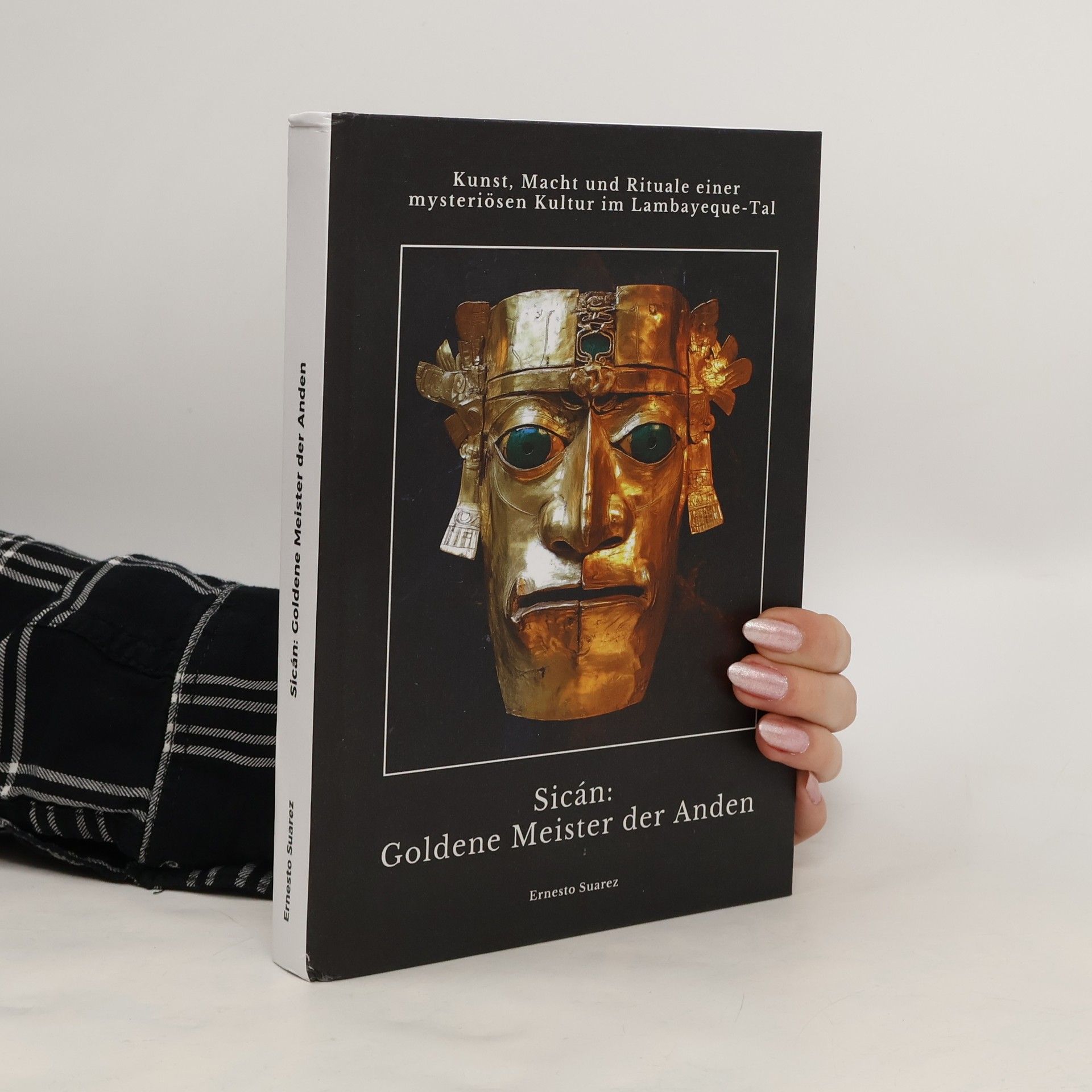 Ernesto Suarez Sicán. Goldene Meister der Anden