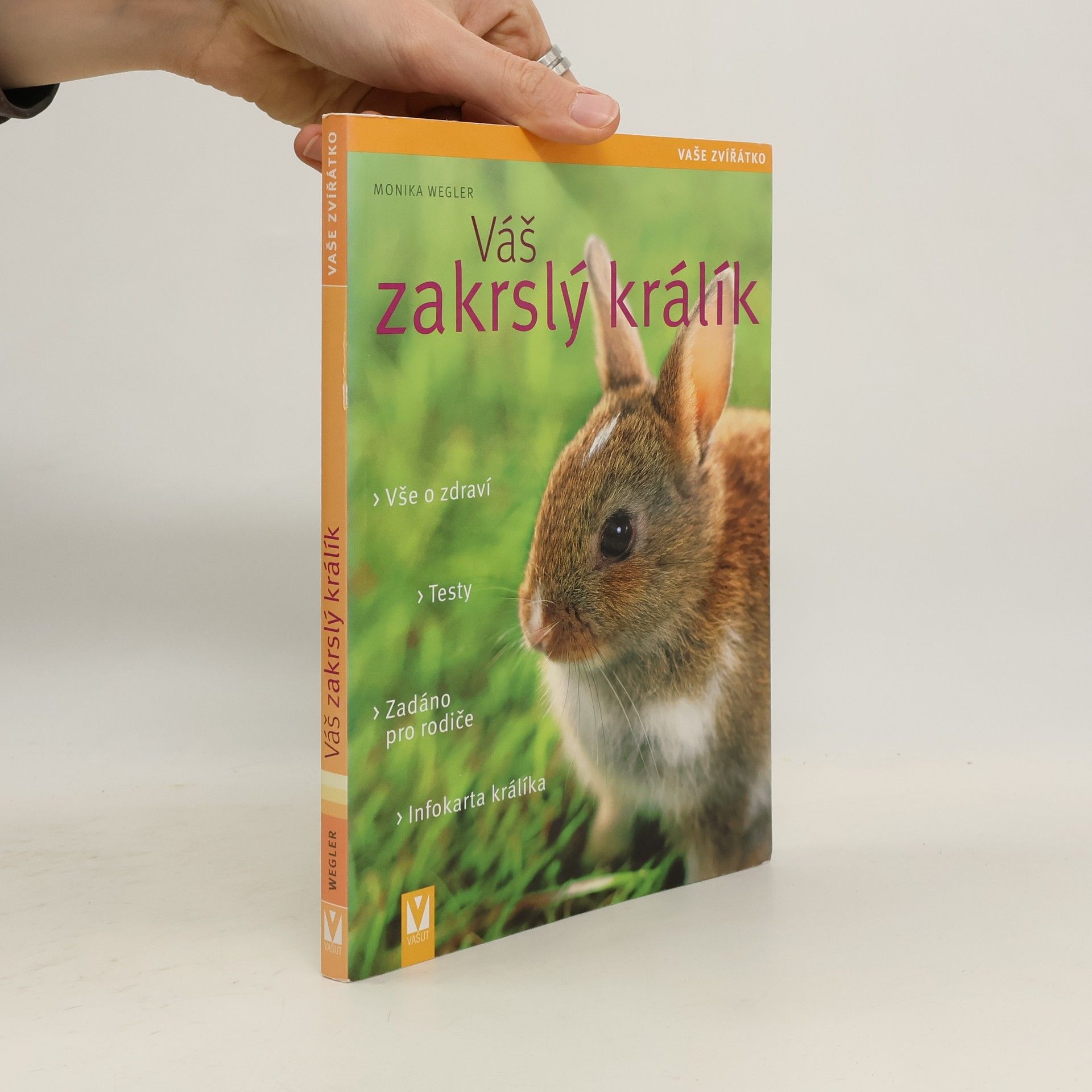 Monika Wegler Váš zakrslý králík
