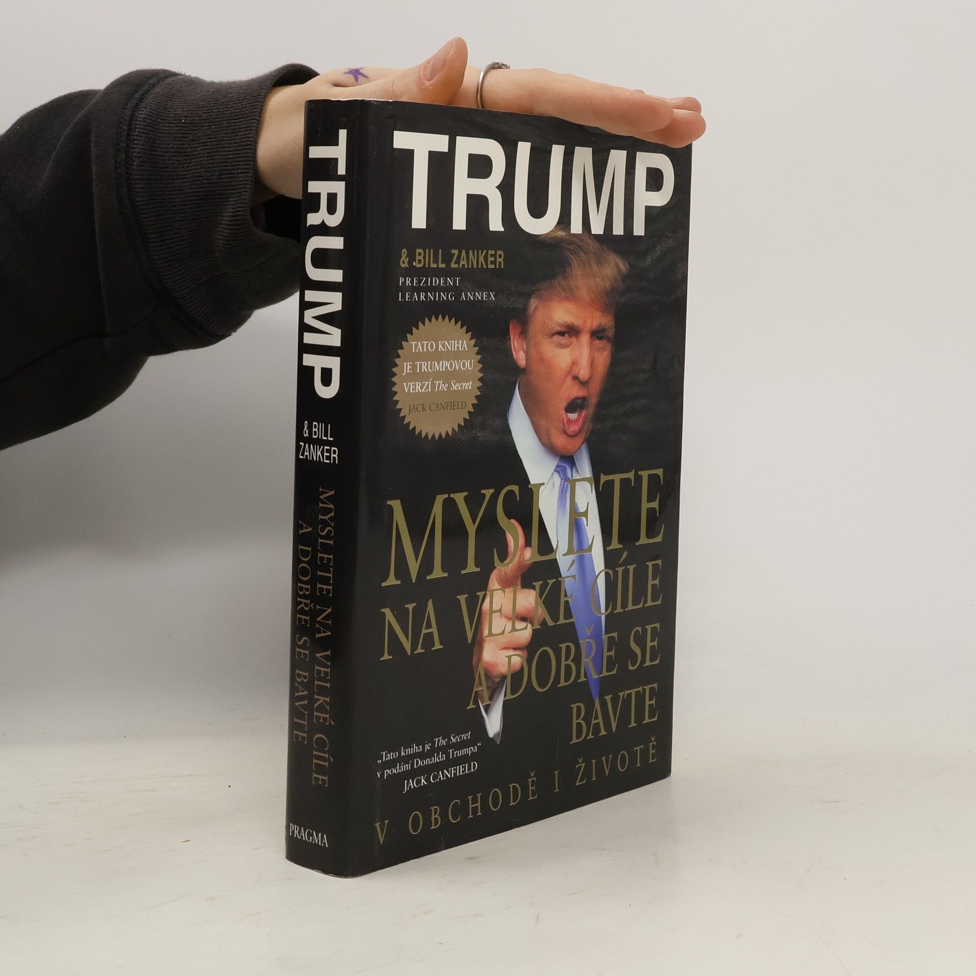 Donald Trump Myslete na velké cíle a dobře se bavte v obchodě i životě