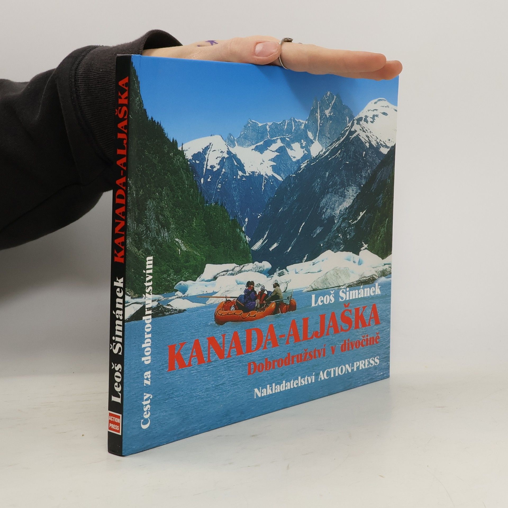Leoš Šimánek Kanada-Aljaška. Dobrodružství v divočině