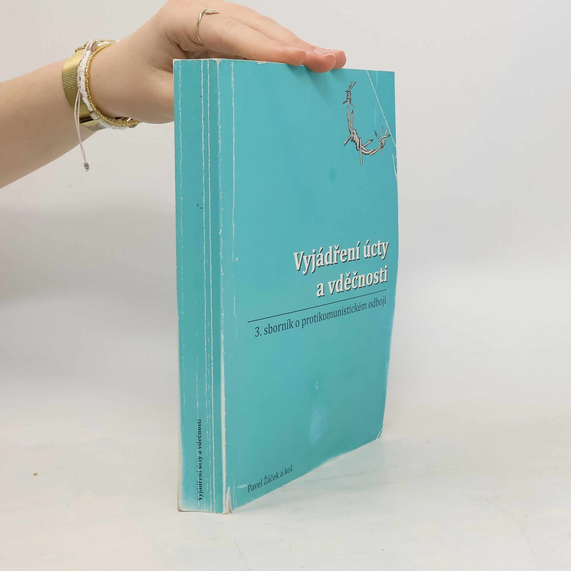 Pavel Žáček Vyjádření úcty a vděčnosti. 3. sborník o protikomunistickém odboji