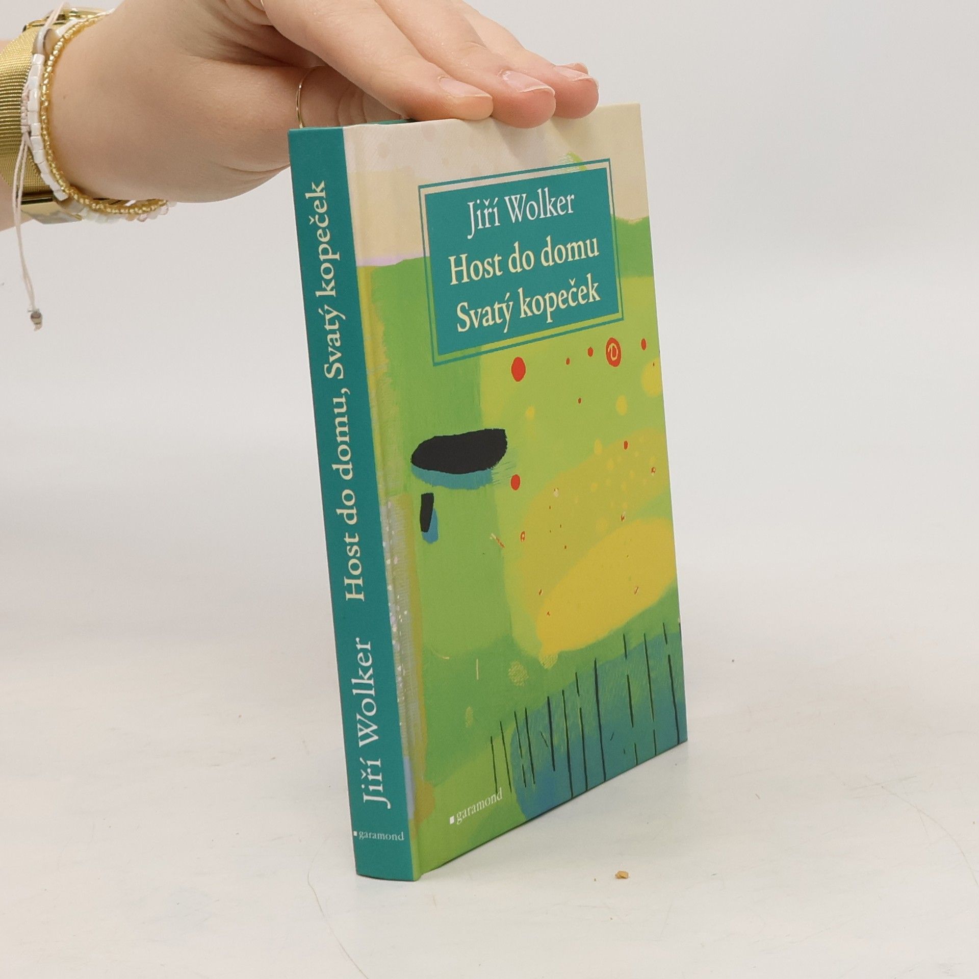 Jiří Wolker Host do domu / Svatý kopeček