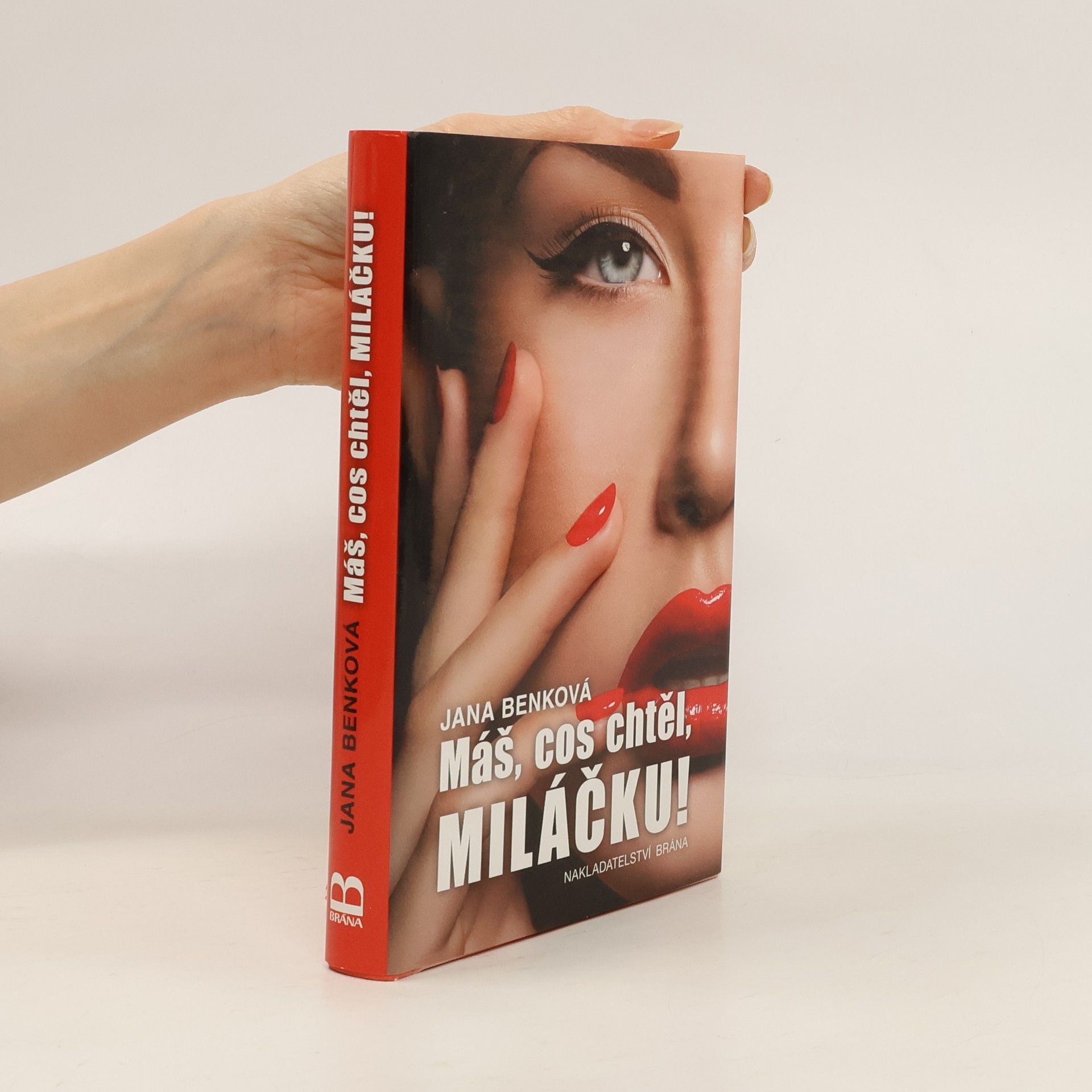 Jana Benková Máš, cos chtěl, miláčku!