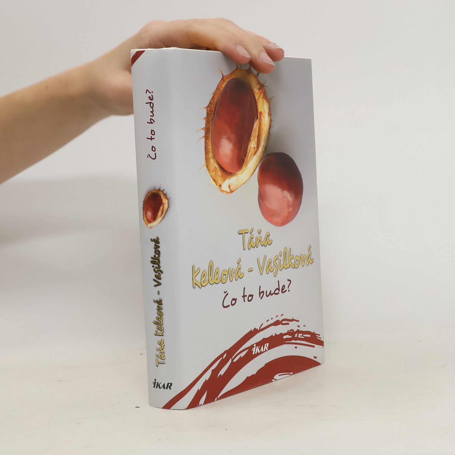 Táňa Keleová-Vasilková Čo to bude?