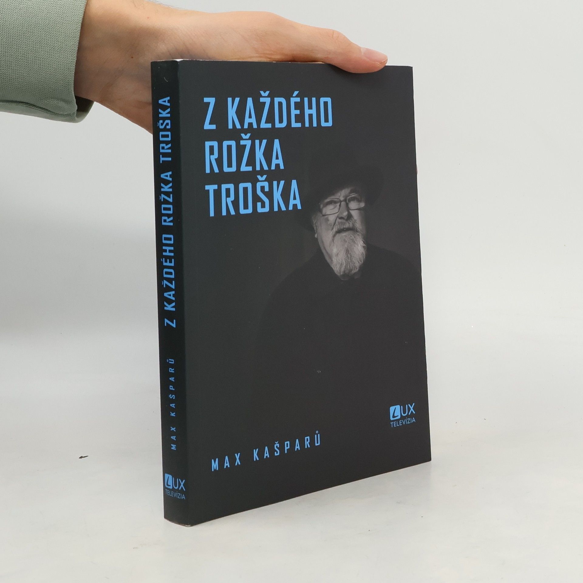 Jaroslav Max Kašparů Z každého rožka troška