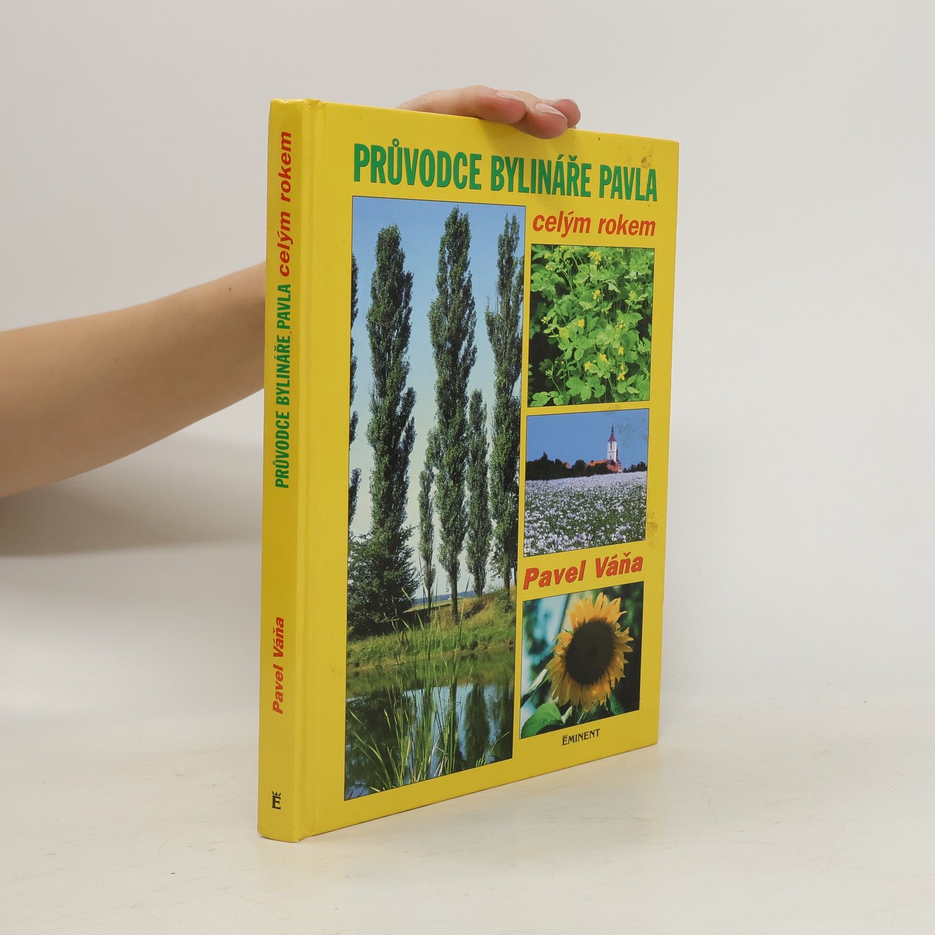 Pavel Váňa Průvodce bylináře Pavla celým rokem