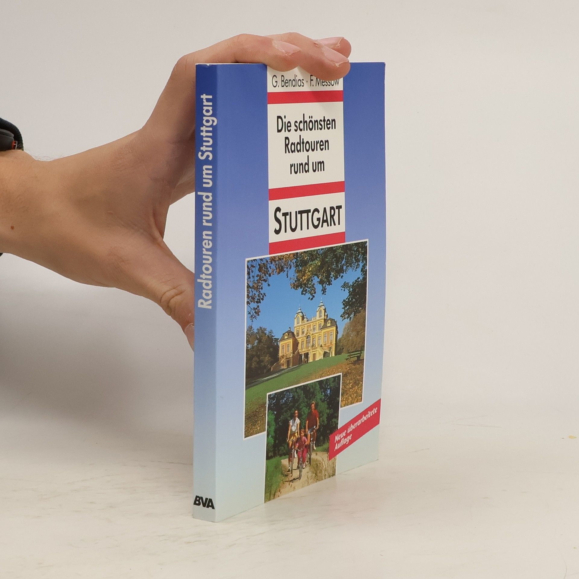 Günter Bendias Die schönsten Radtouren rund um Stuttgart