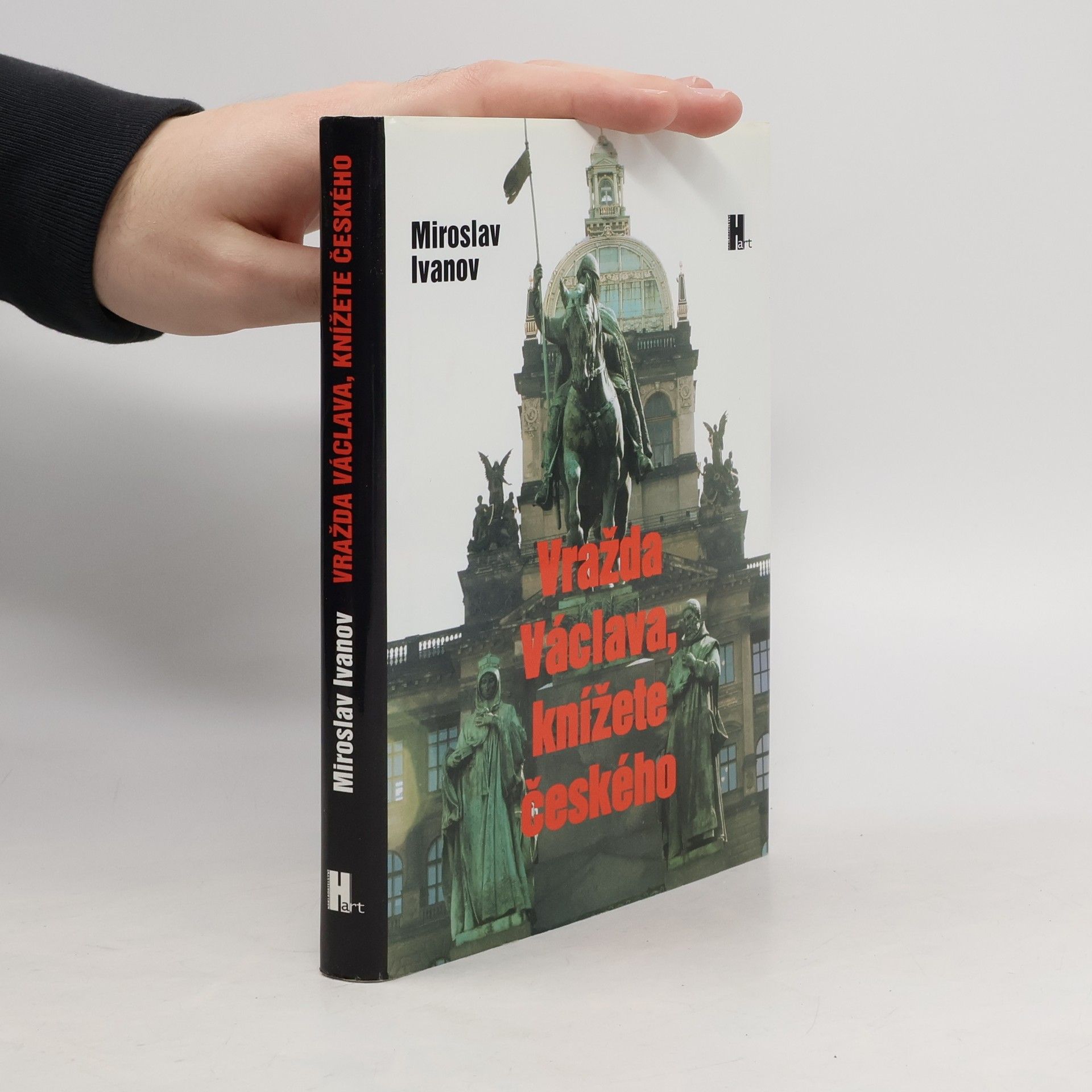 Miroslav Ivanov Vražda Václava, knížete českého