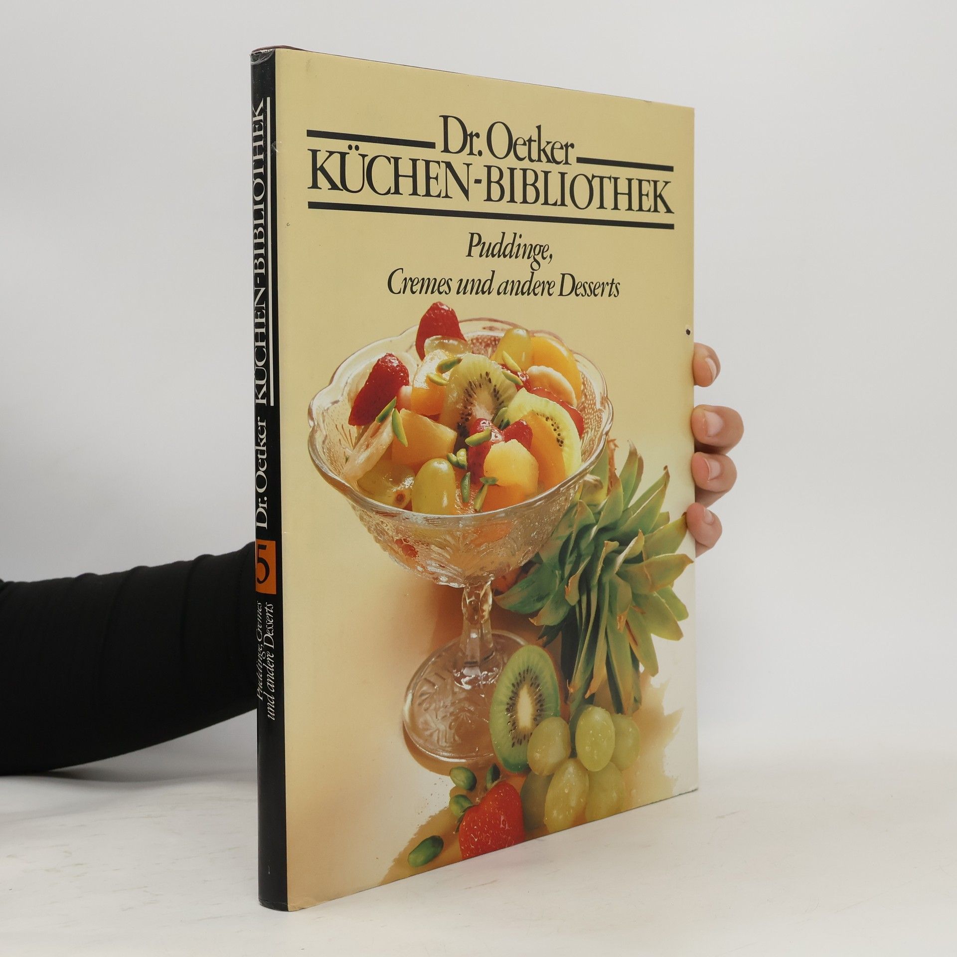 Autorenkollektiv Dr. Oetker Küchen-Bibliothek 5. Puddinge, Cremes und andere Desserts