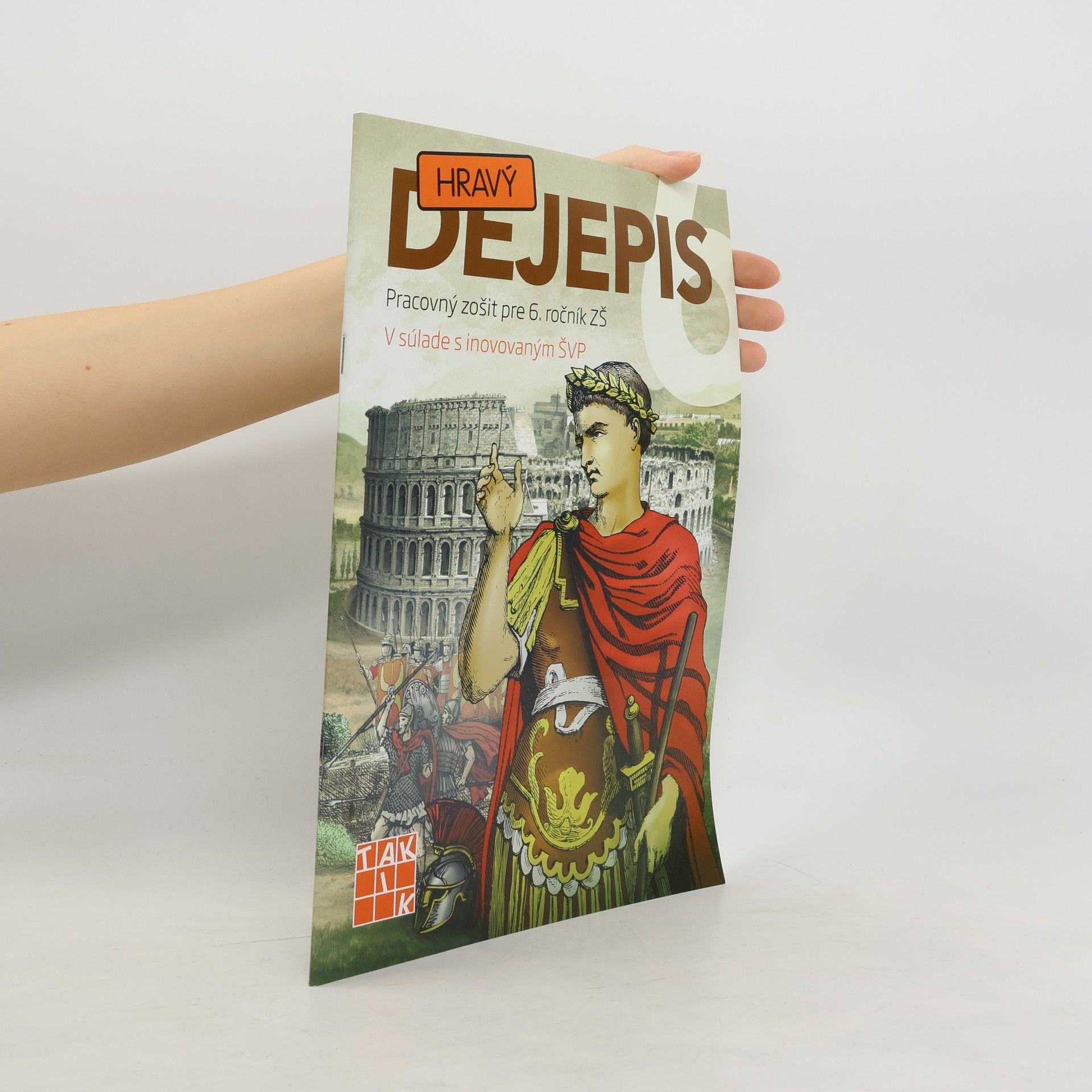 Autorenkollektiv Hravý dejepis. Pracovný zošit pre 6. řočník ZŠ