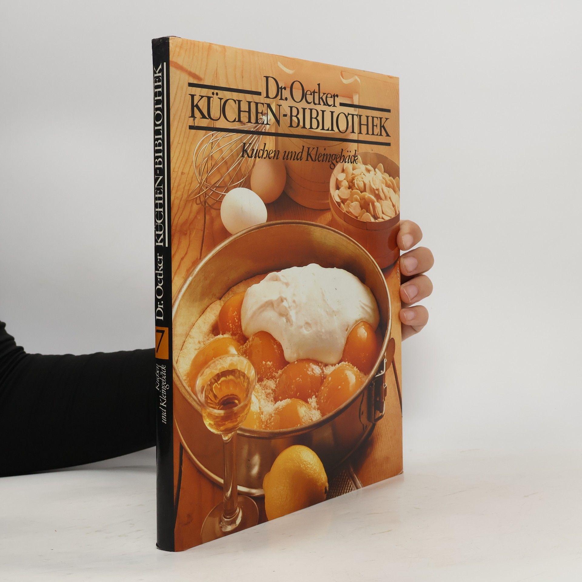 Autorenkollektiv Dr. Oetker Küchen Bibliothek 7. Kuchen und Kleingebäck