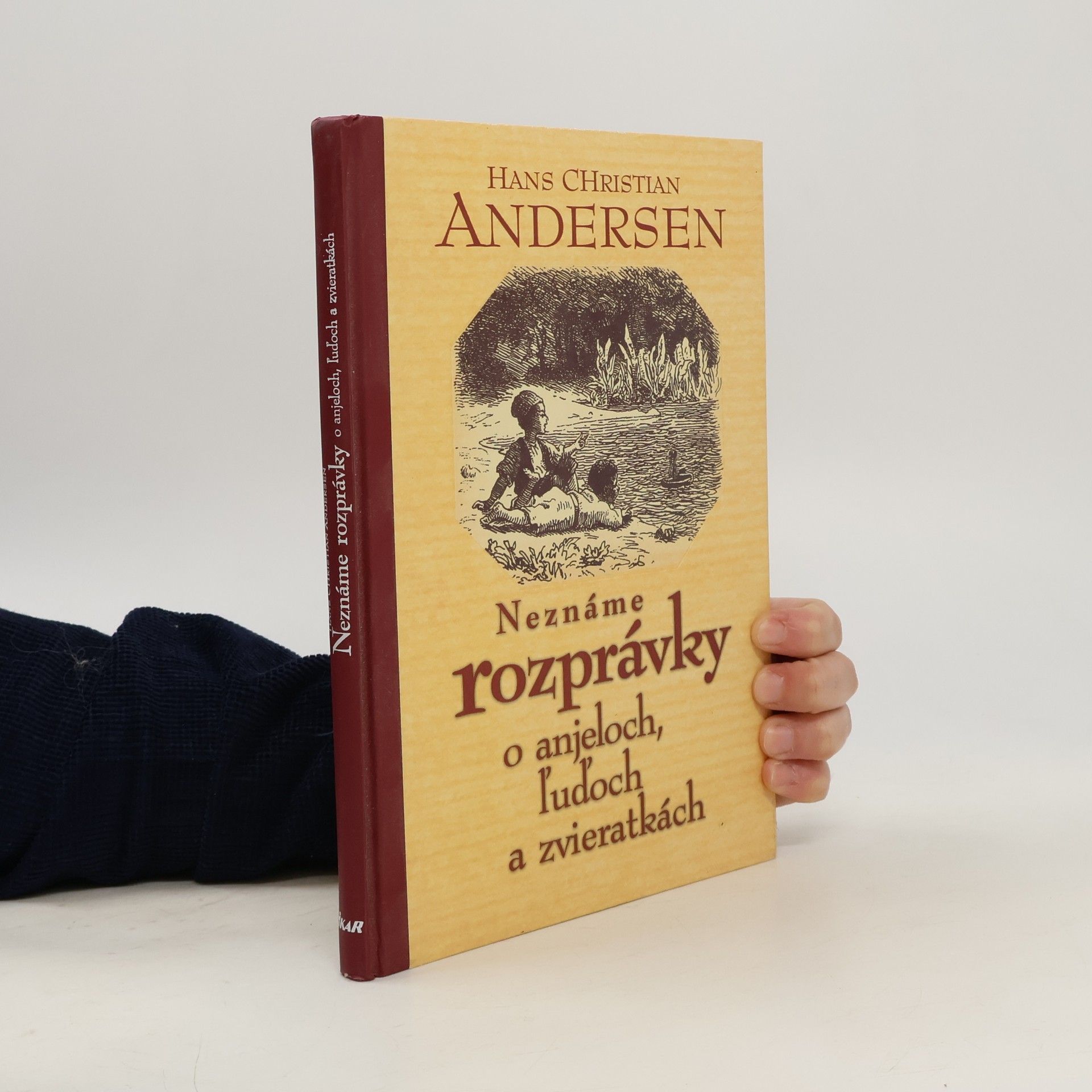 Hans Christian Andersen Neznáme rozprávky o anjeloch, ľuďoch a zvieratkách