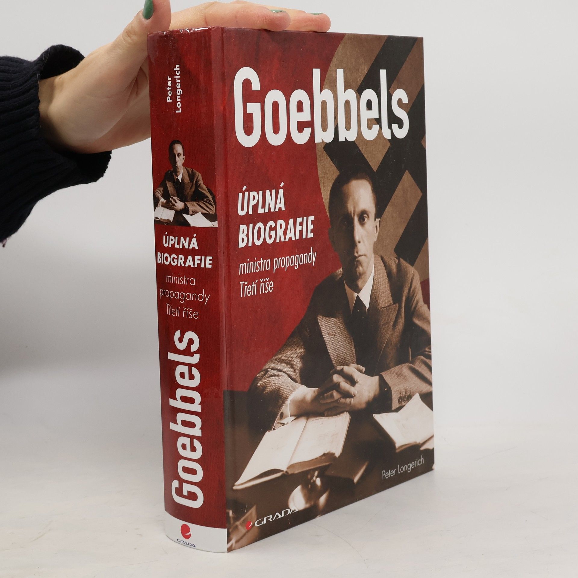 Peter Longerich Goebbels : úplná biografie ministra propagandy Třetí říše