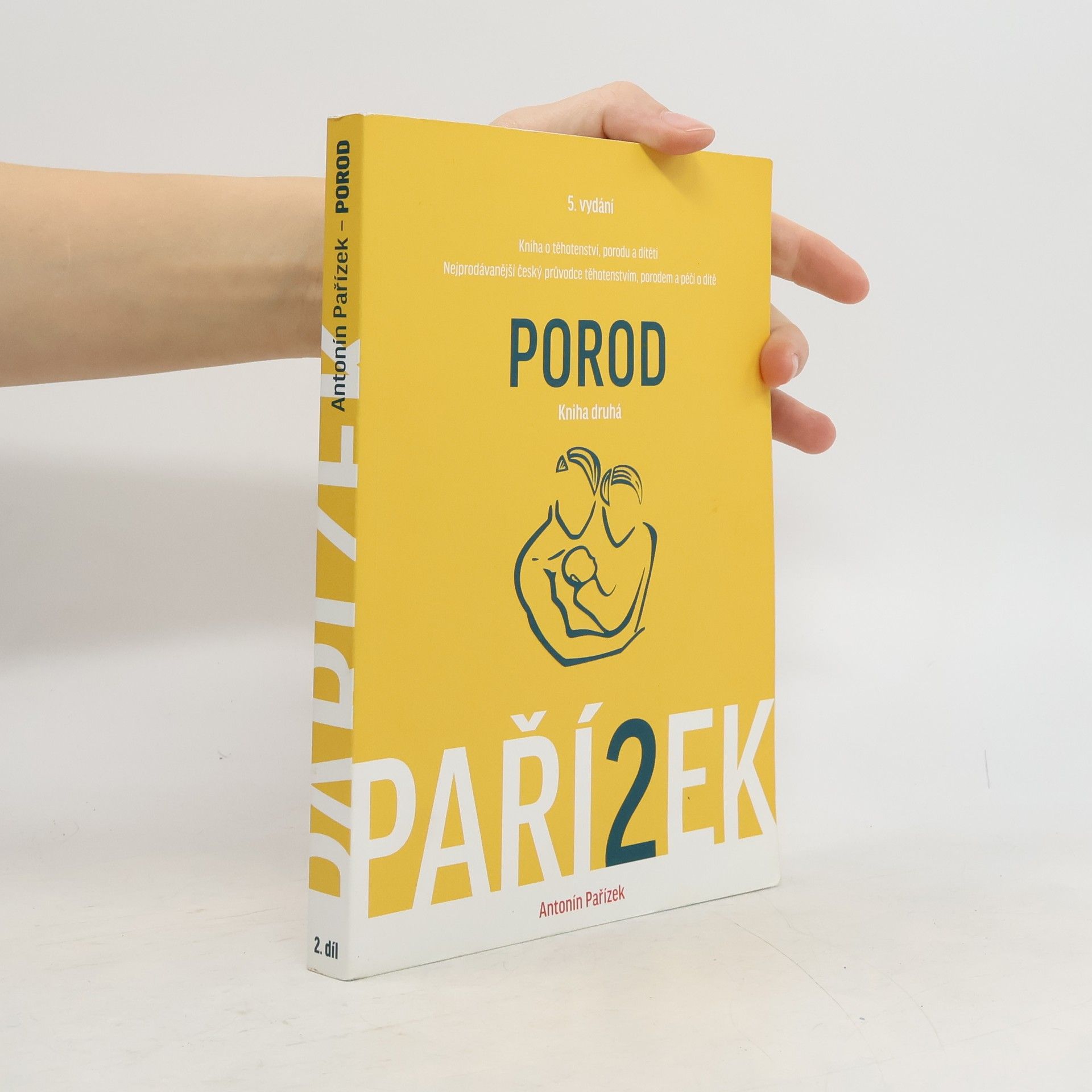 Kniha o těhotenství, porodu a dítěti. 2. díl, Porod