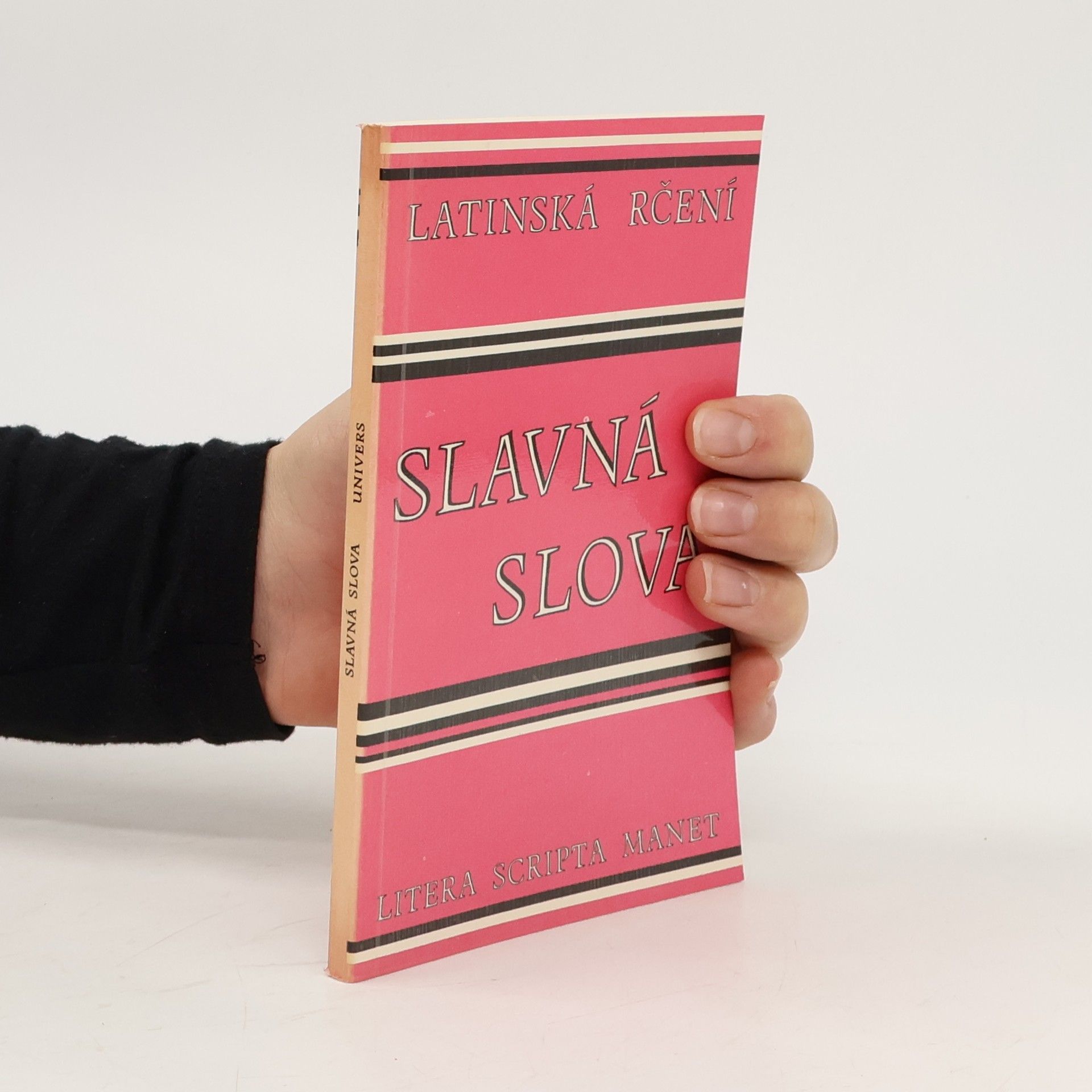 Kolektiv autorů Slavná slova. Sbírka latinských rčení