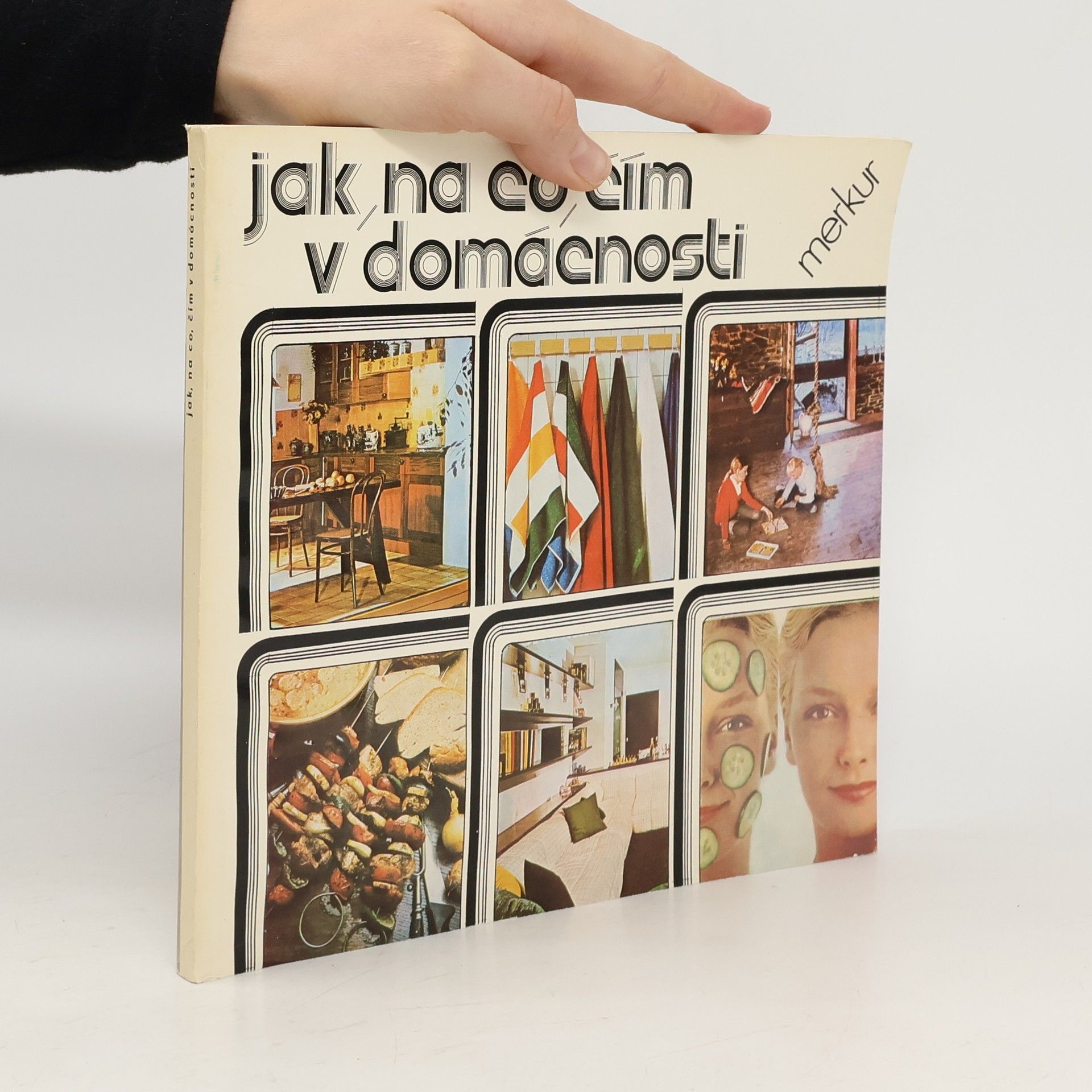 Miroslava Kolářová Jak, na co, čím v domácnosti