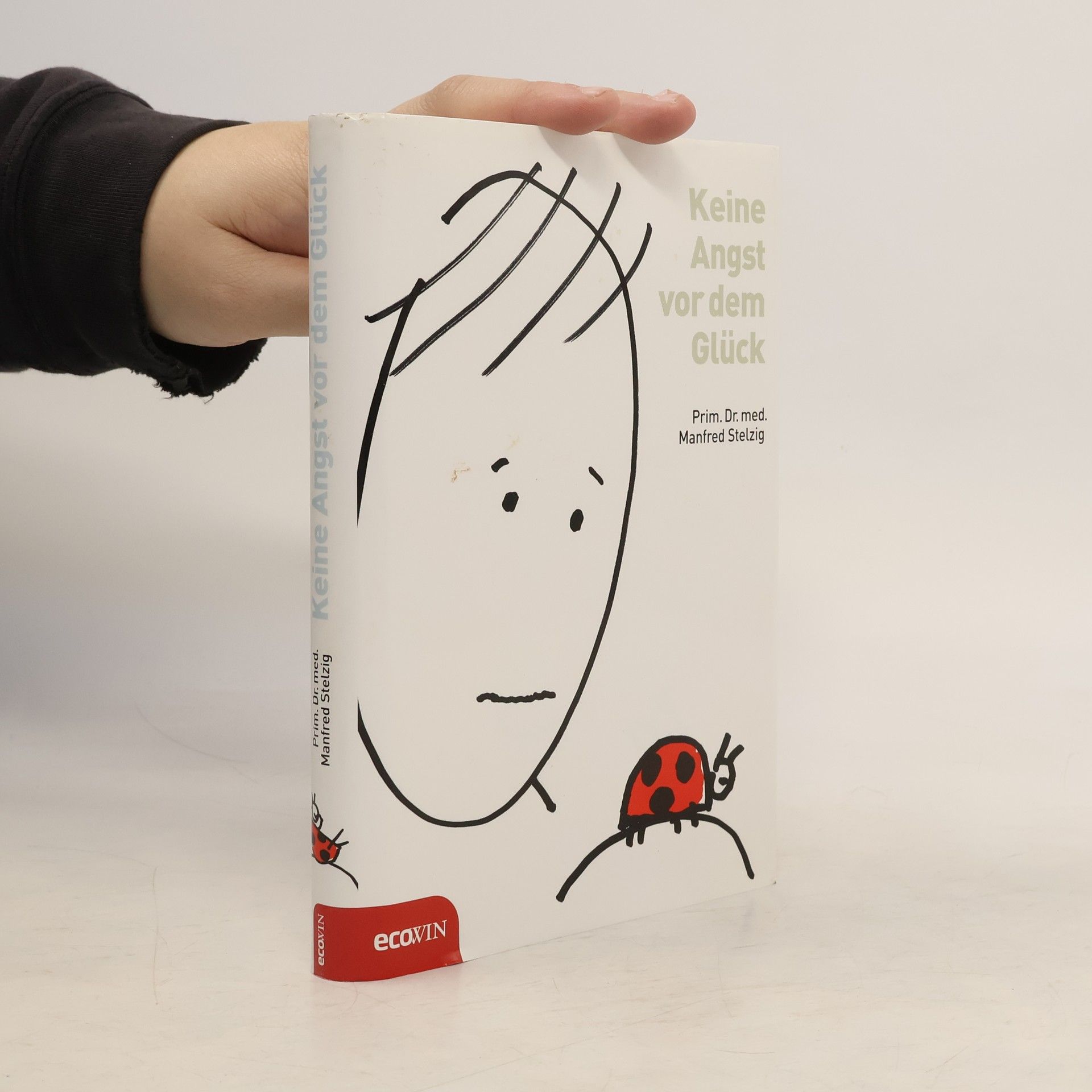 Keine Angst vor dem Glück