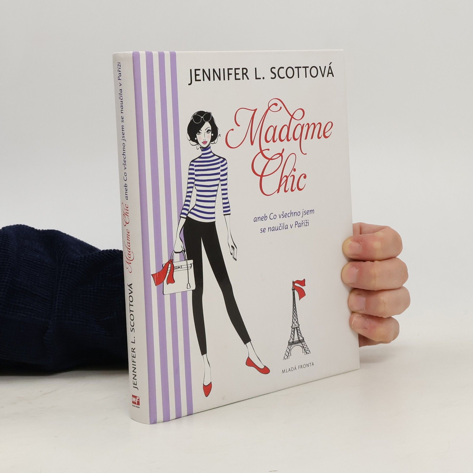 Jennifer L. Scott Madame Chic aneb Co všechno jsem se naučila v Paříži