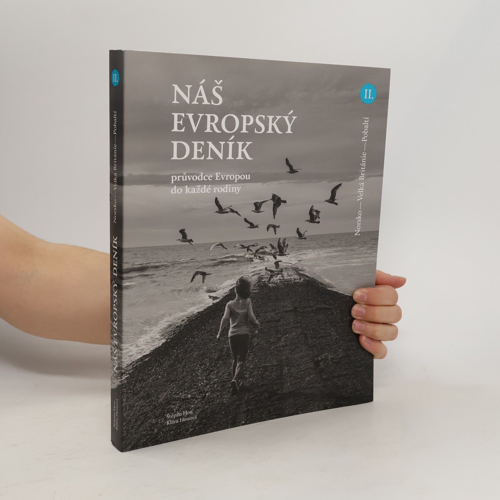 Štěpán Hon Náš evropský deník : průvodce Evropou do každé rodiny. II.