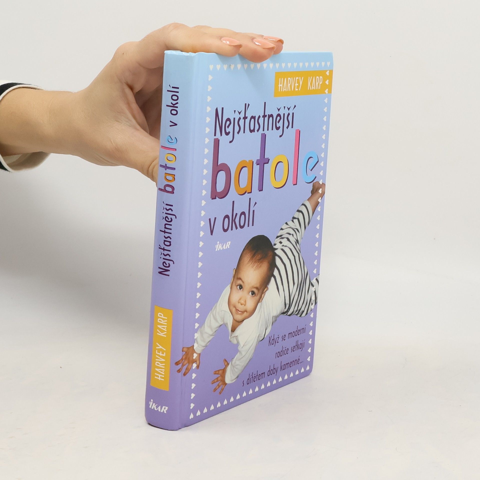 Harvey Karp Nejšťastnější batole v okolí