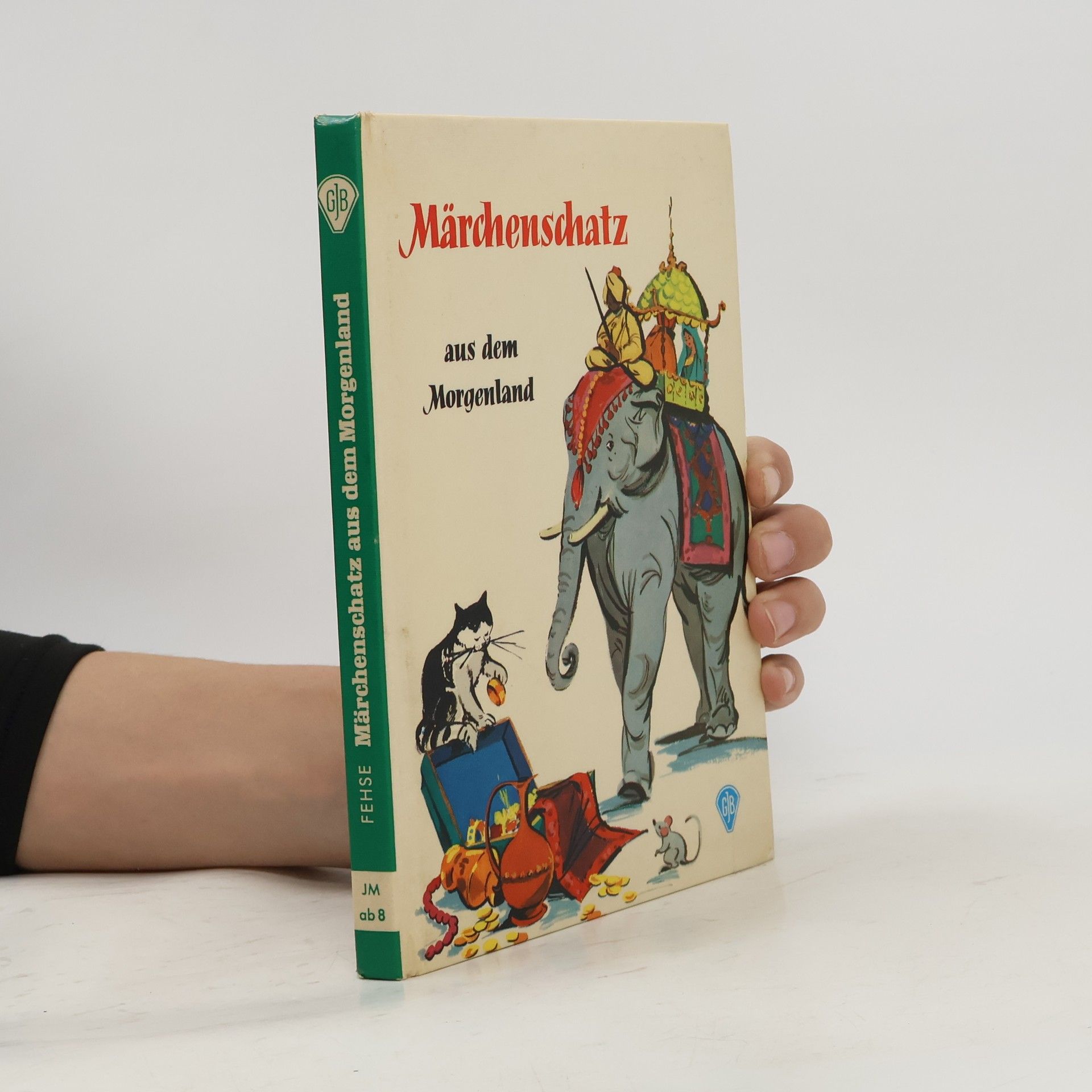 Willi Fehse Märchenschatz aus dem Morgenland