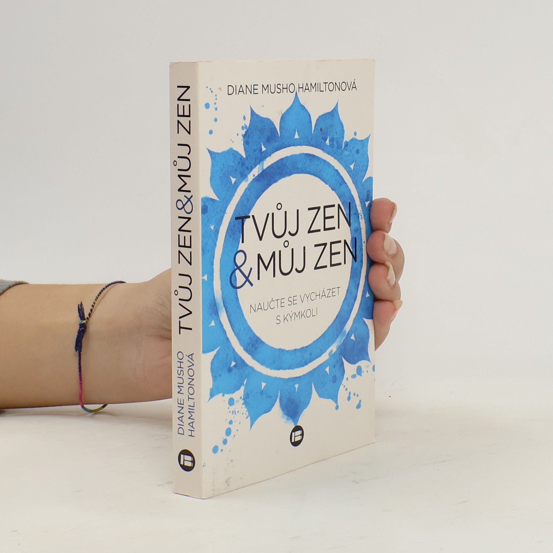 Tvůj zen & můj zen. Naučte se vycházet s kýmkoli