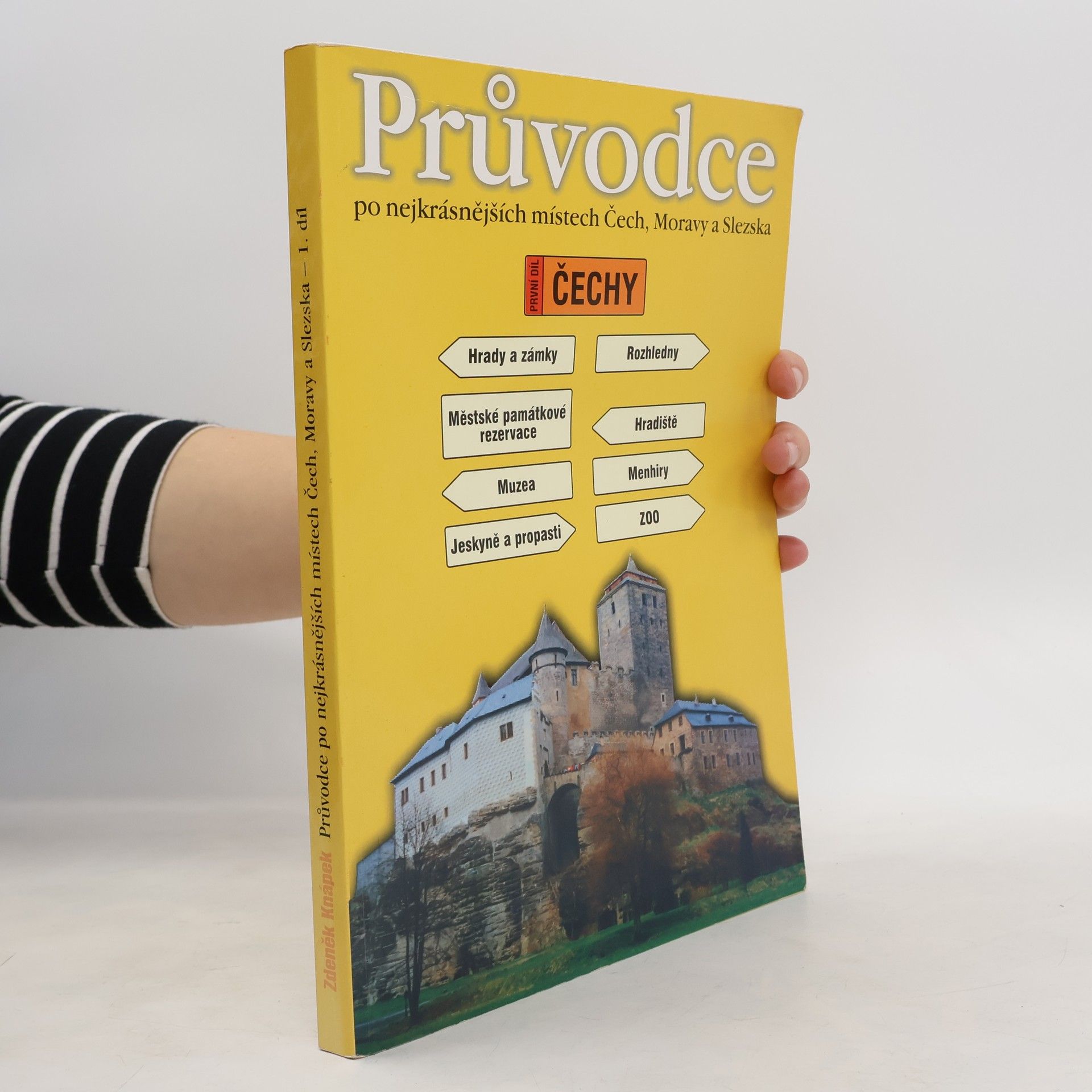 Zdeněk Knápek Průvodce po nejkrásnějších místech Čech, Moravy a Slezska. Díl I