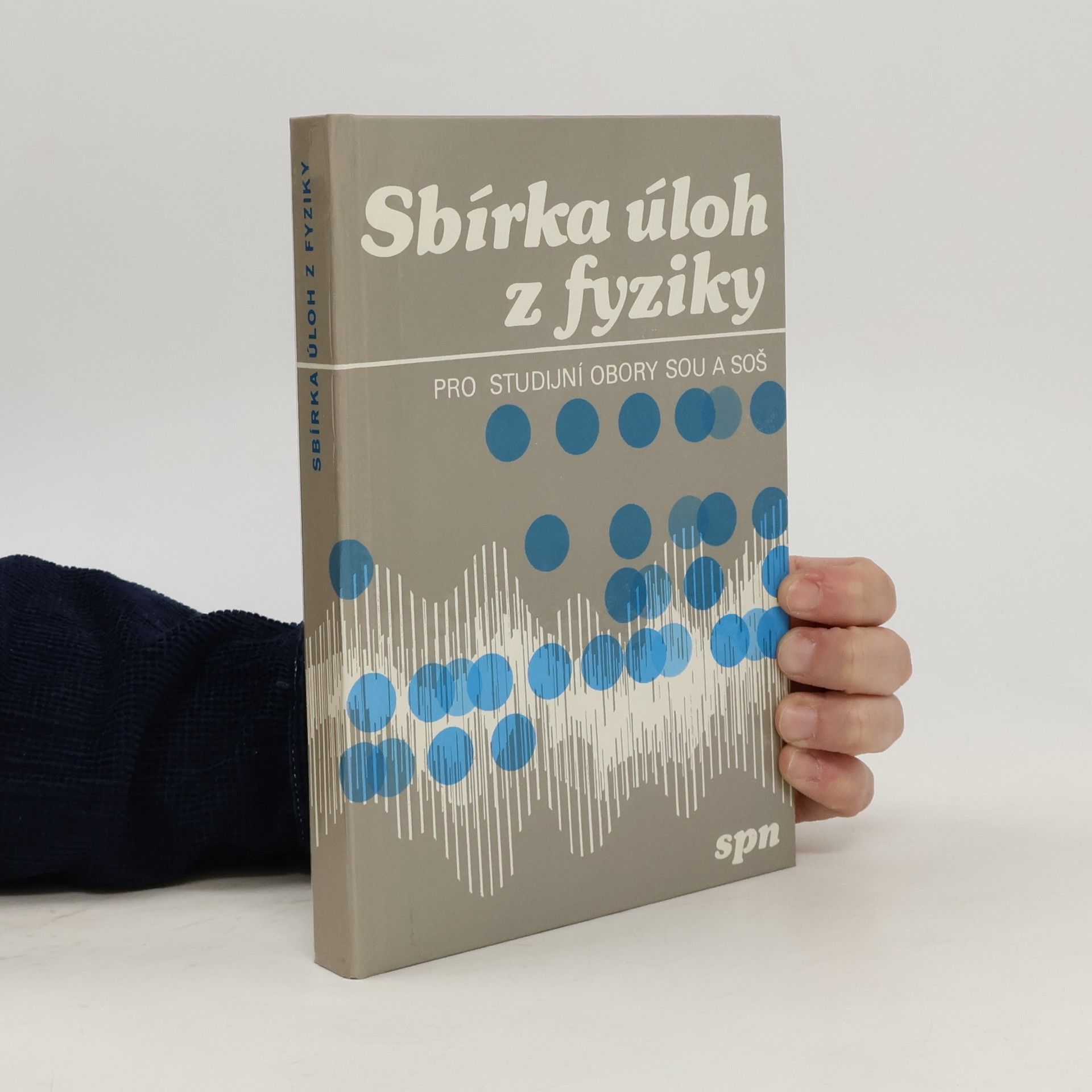 František Barták Sbírka úloh z fyziky pro studijní obory SOU a SOŠ