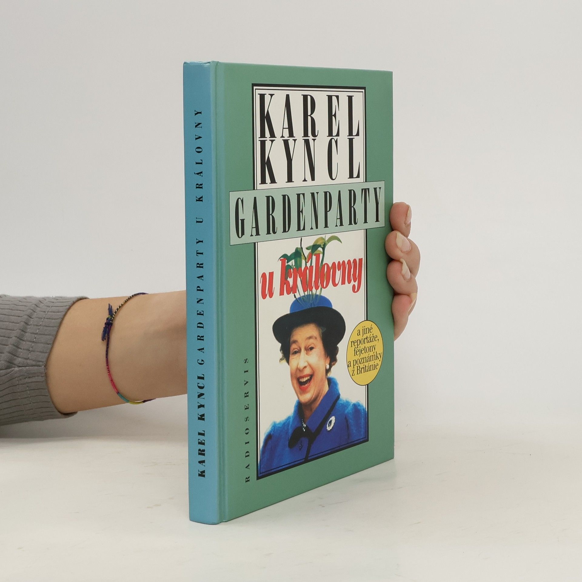 Karel Kyncl Gardenparty u královny : a jiné reportáže, fejetony a poznámky z Británie