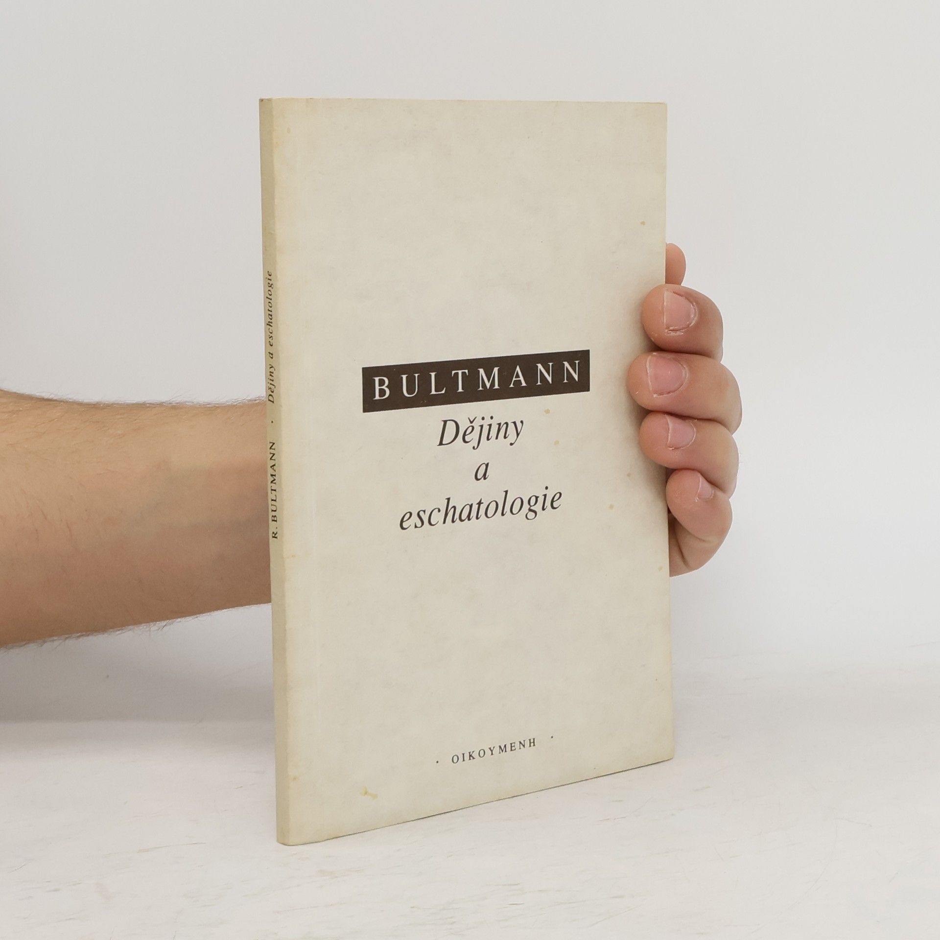 Rudolf Bultmann Dějiny a eschatologie